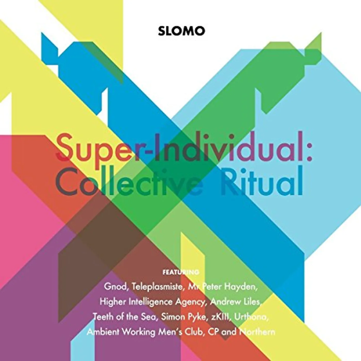 Slomo SUPER-INDIVIDUAL: COLLECTIVE RITUAL CD