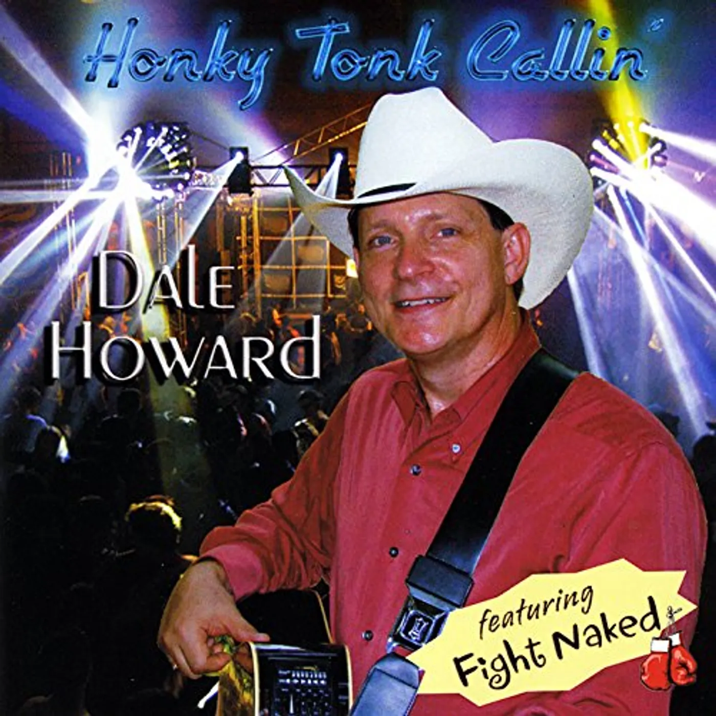 Dale Howard HONKY TONK CALLIN CD
