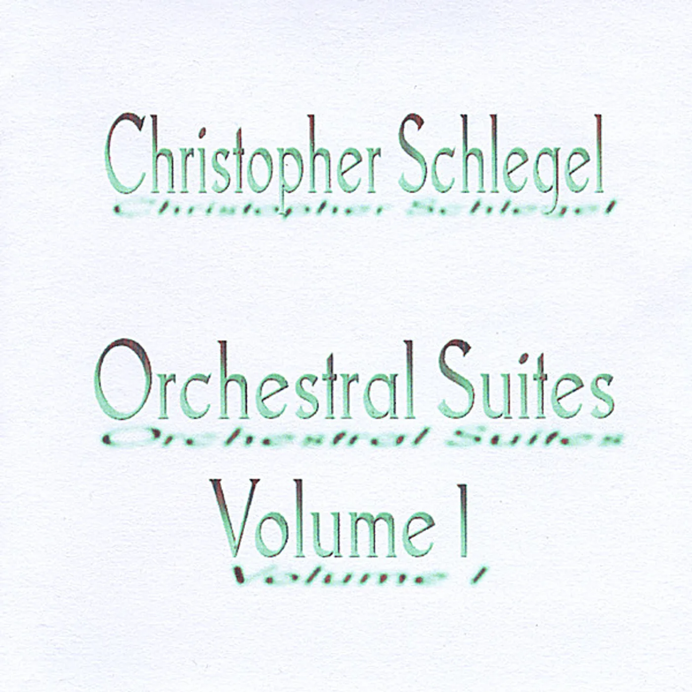 Christopher Schlegel ORCHESTRAL SUITES 1 CD