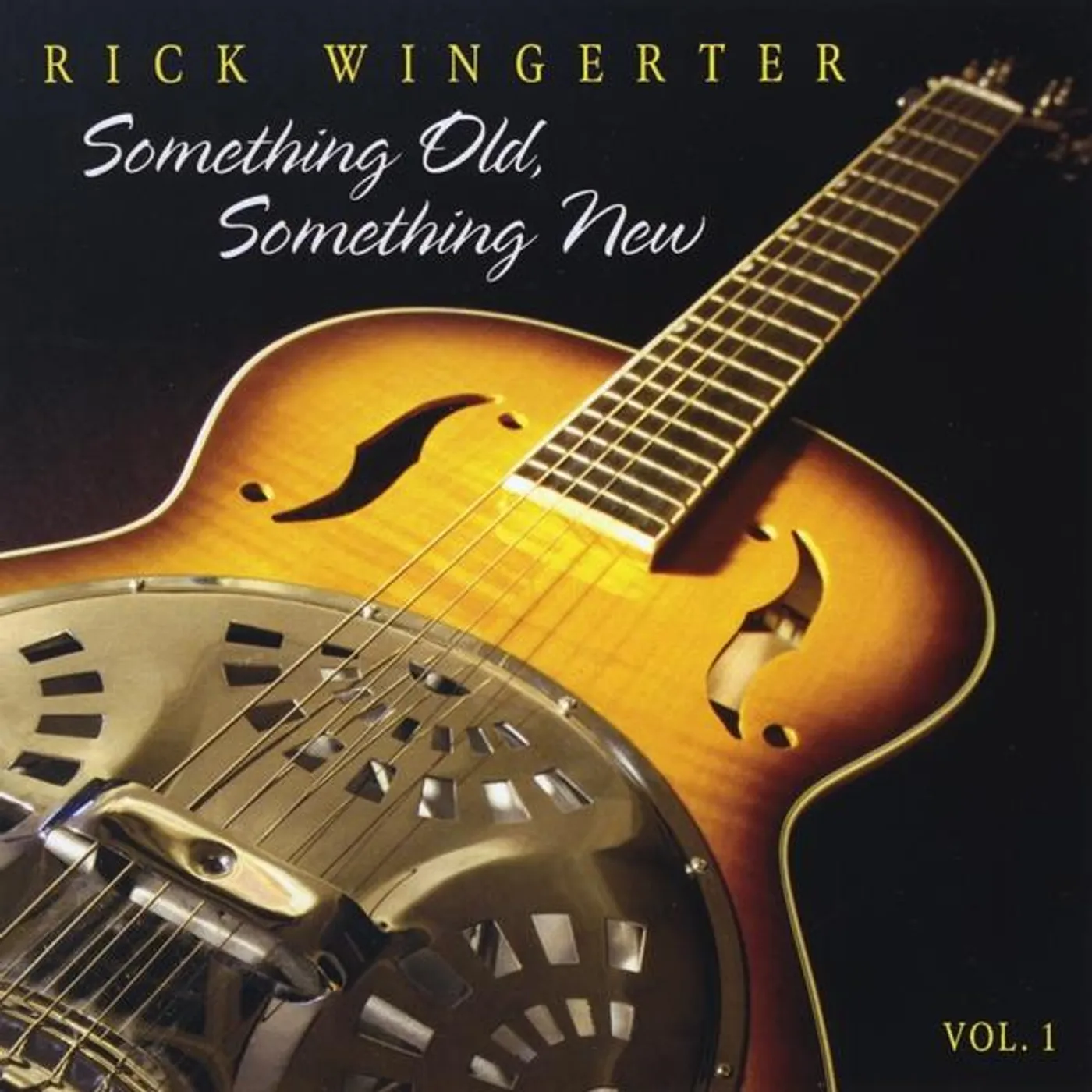 Rick Wingerter SOMETHING OLD SOMETHING NEW 1 CD