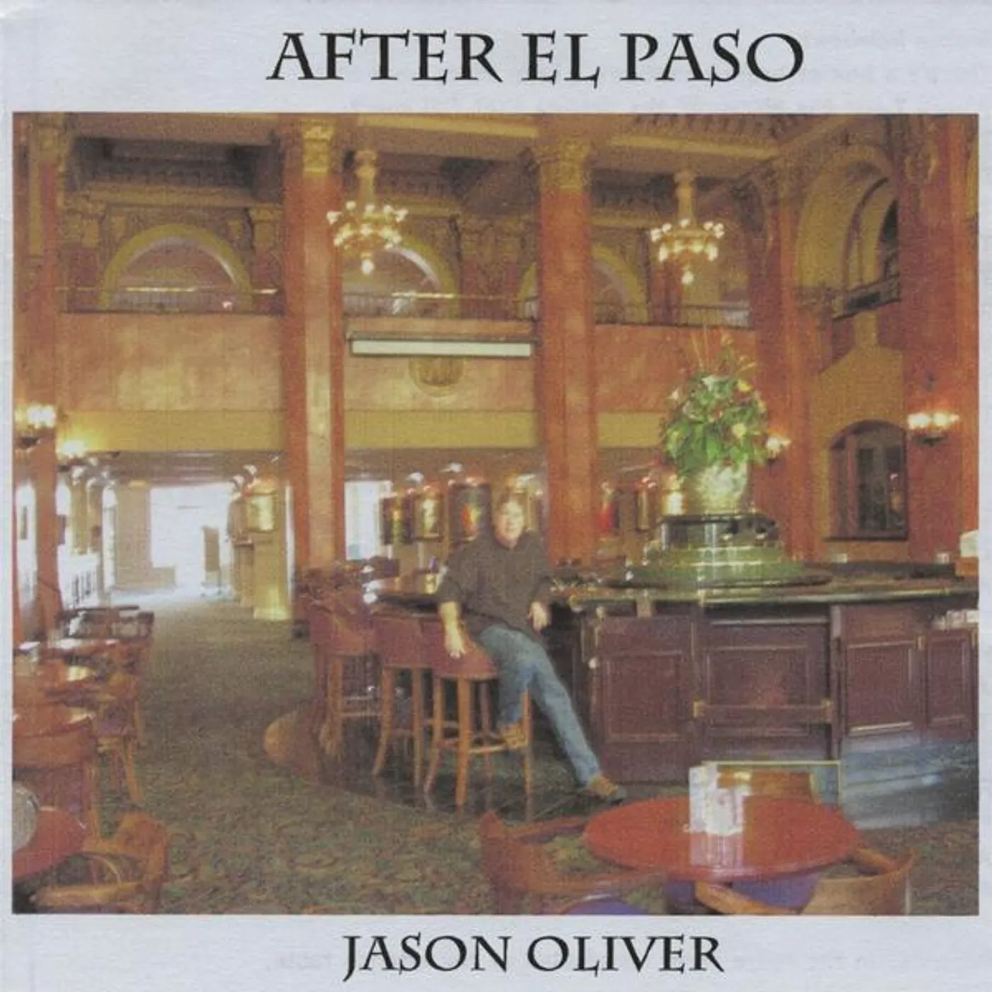Jason Oliver AFTER EL PASO CD