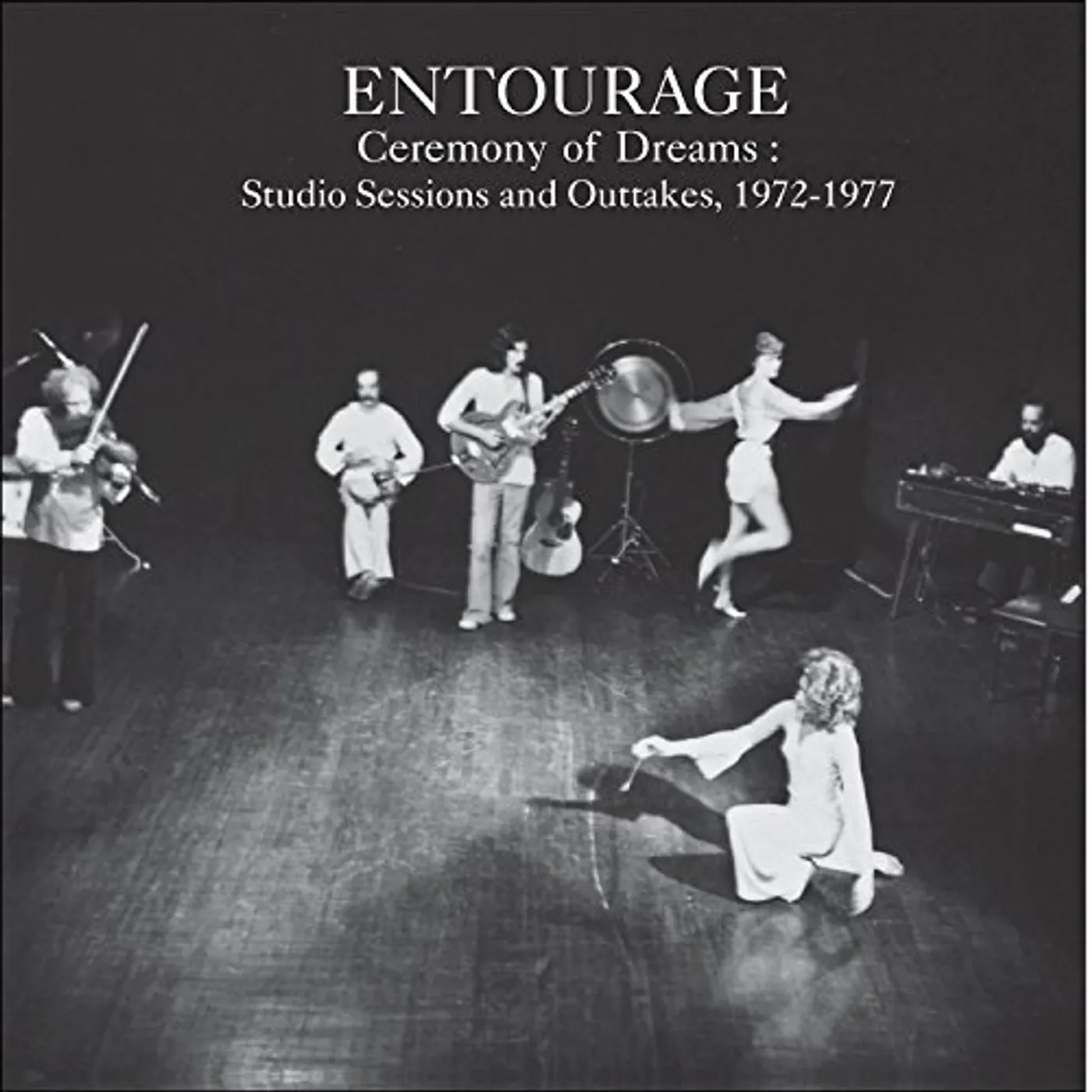 Entourage CEREMONY OF DREAMS: STUDIO SESSIONS AND OUTTAKES 1972-1977 (3 CD) CD