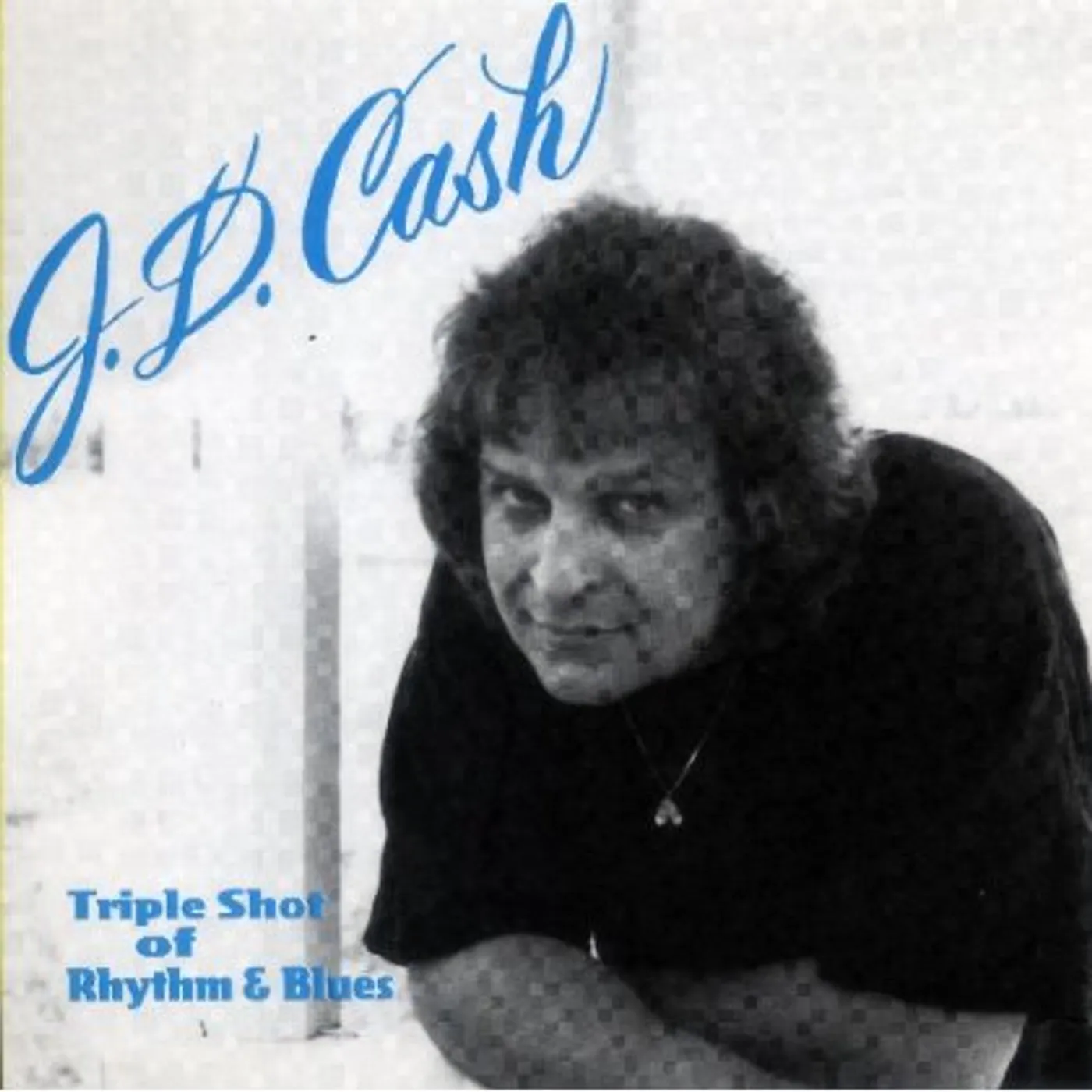 J.D. Cash TRIPLE SHOT OF RHYTHM & BLUES CD