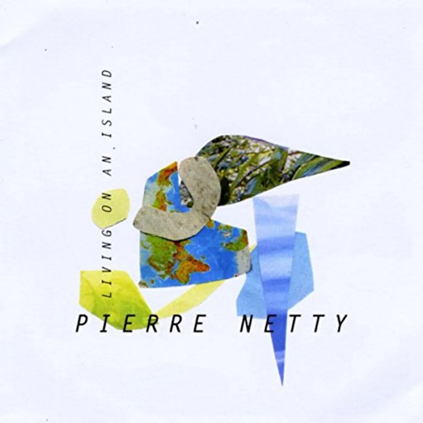 Pierre Netty LIVING ON AN ISLAND CD