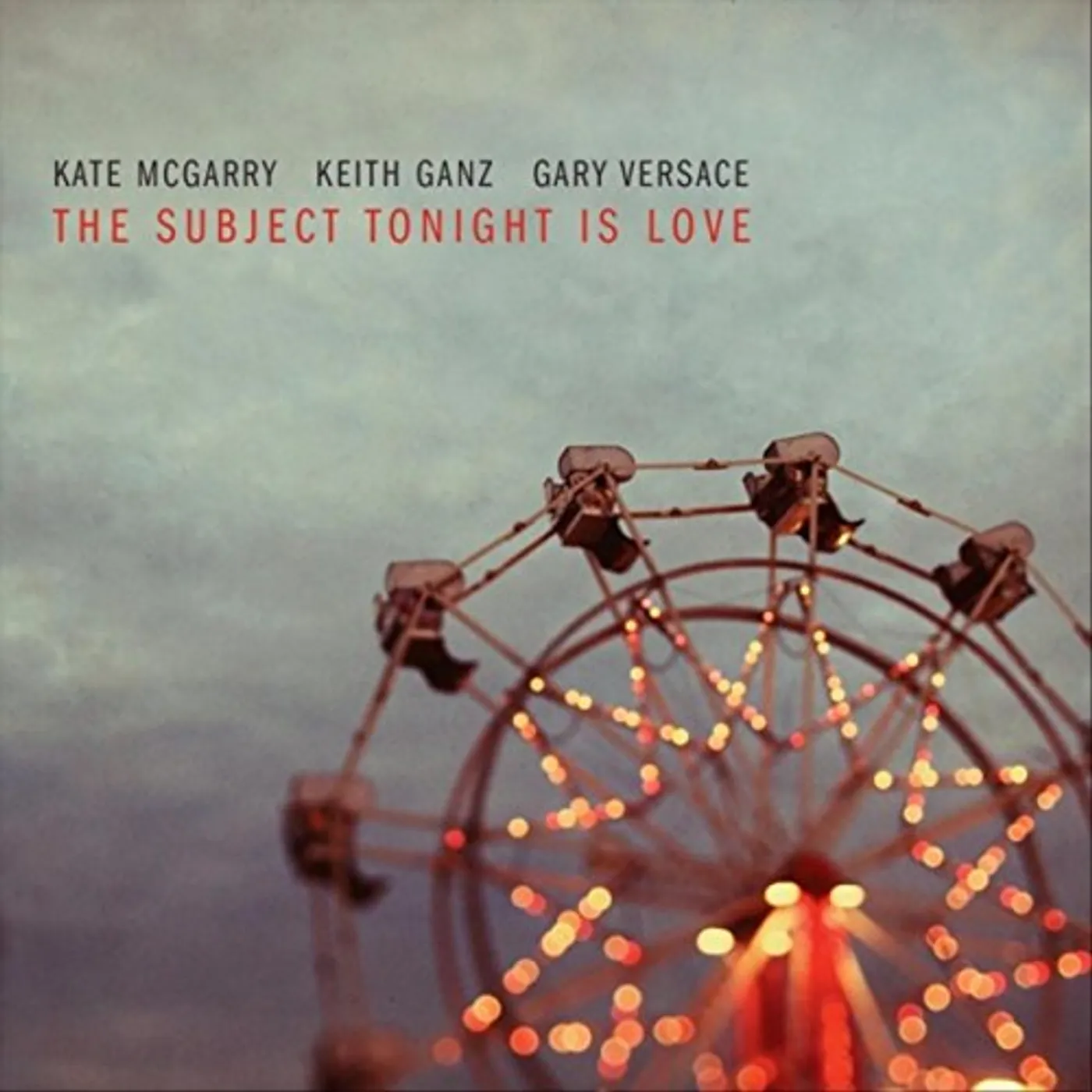 Kate McGarry The Subject Tonight Is Love CD