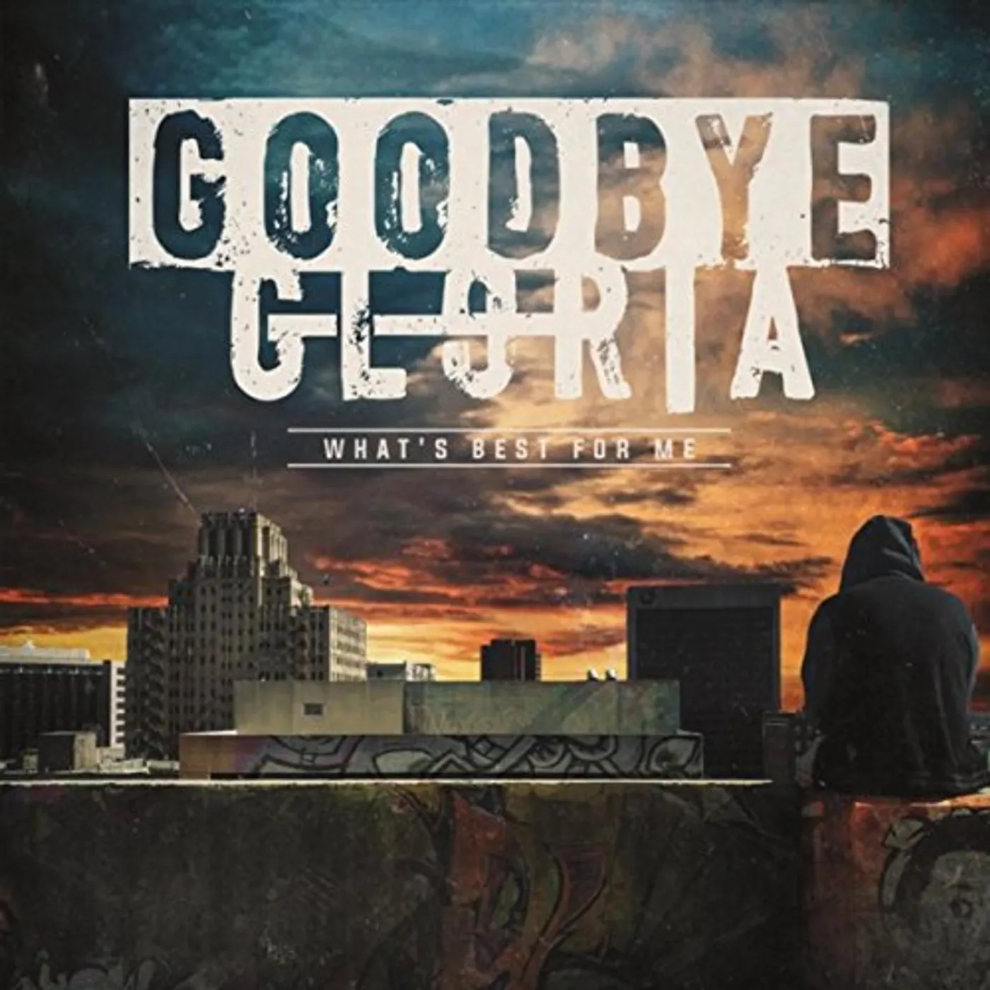 Goodbye Gloria WHATS BEST FOR ME CD