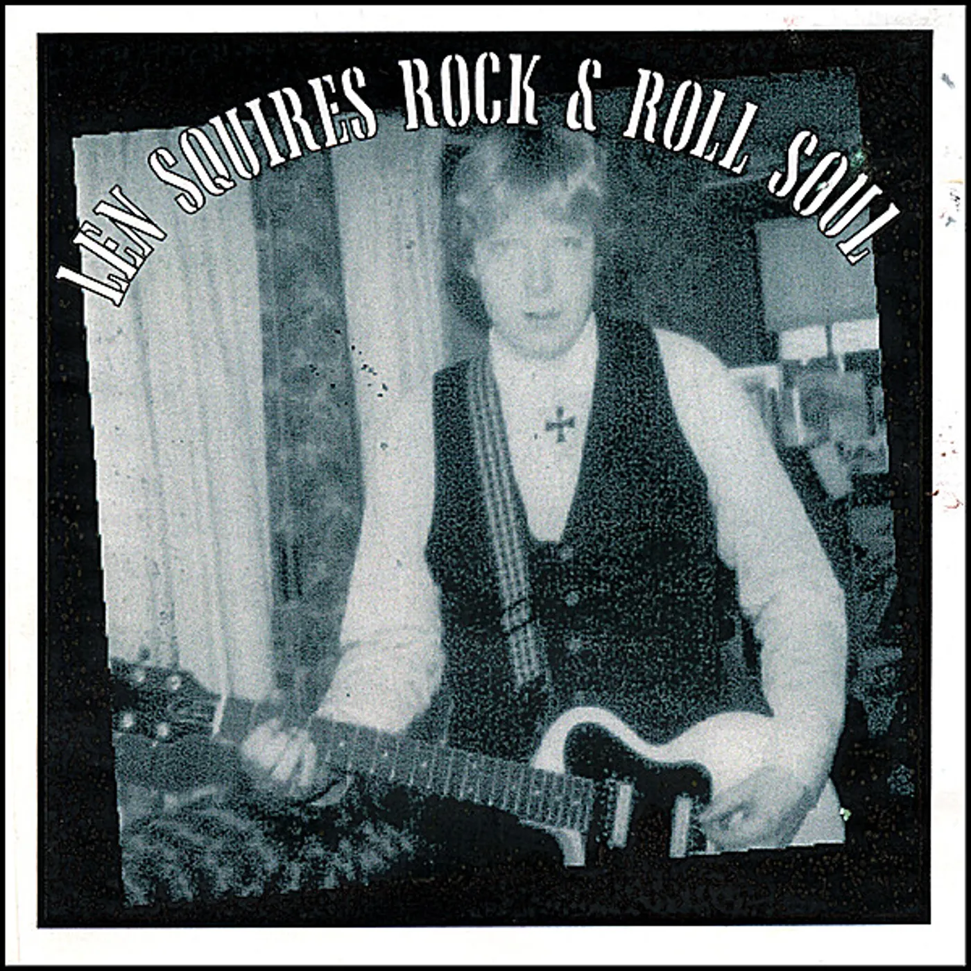 Len Squires ROCK & ROLL SOUL CD