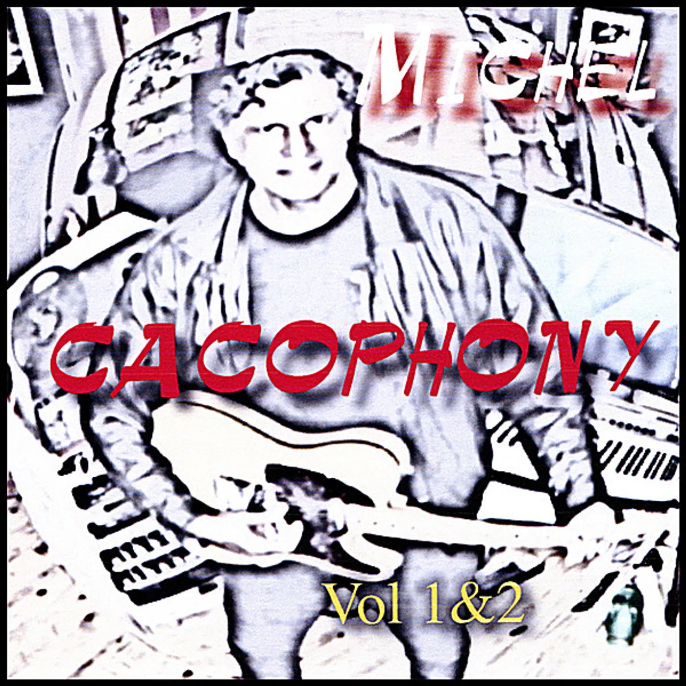 Michel CACOPHONY 1 & 2 CD