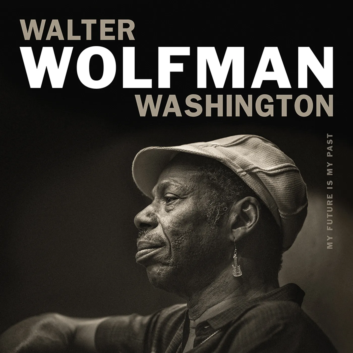 Walter Wolfman Washington My Future Is My Past Vinyl Record
