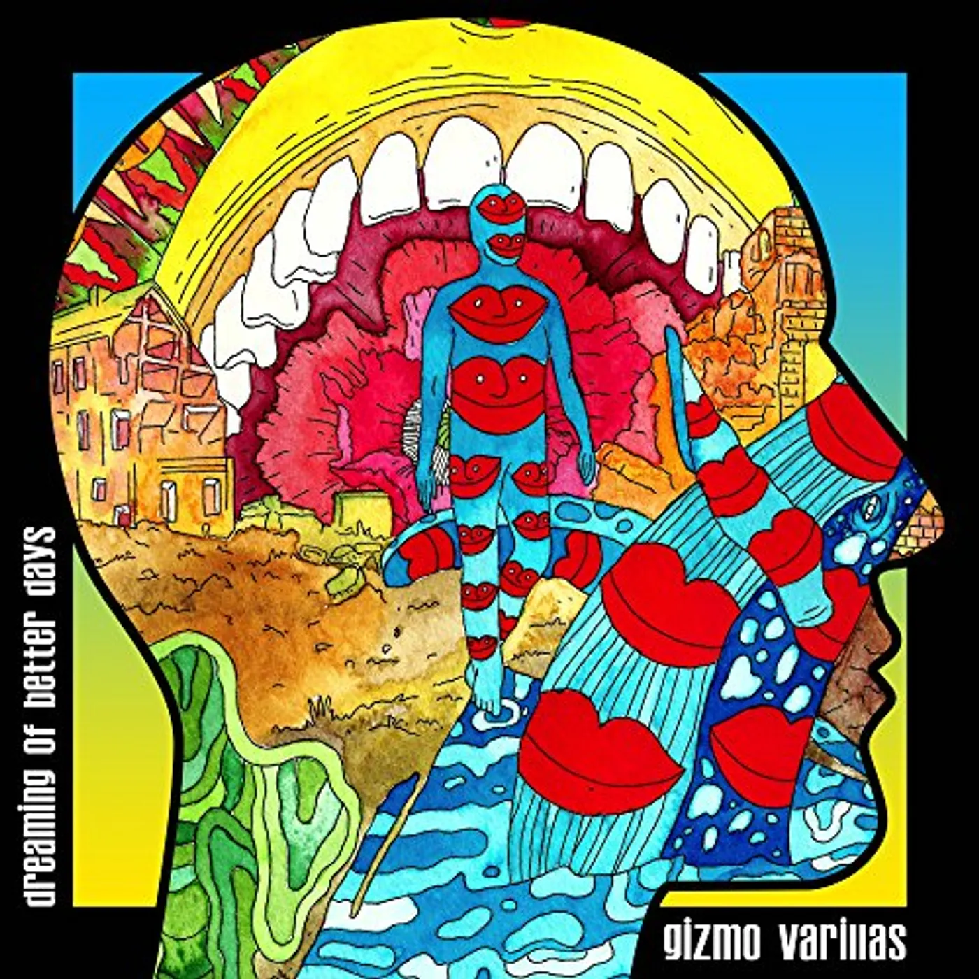 Gizmo Varillas DREAMING OF BETTER DAYS CD