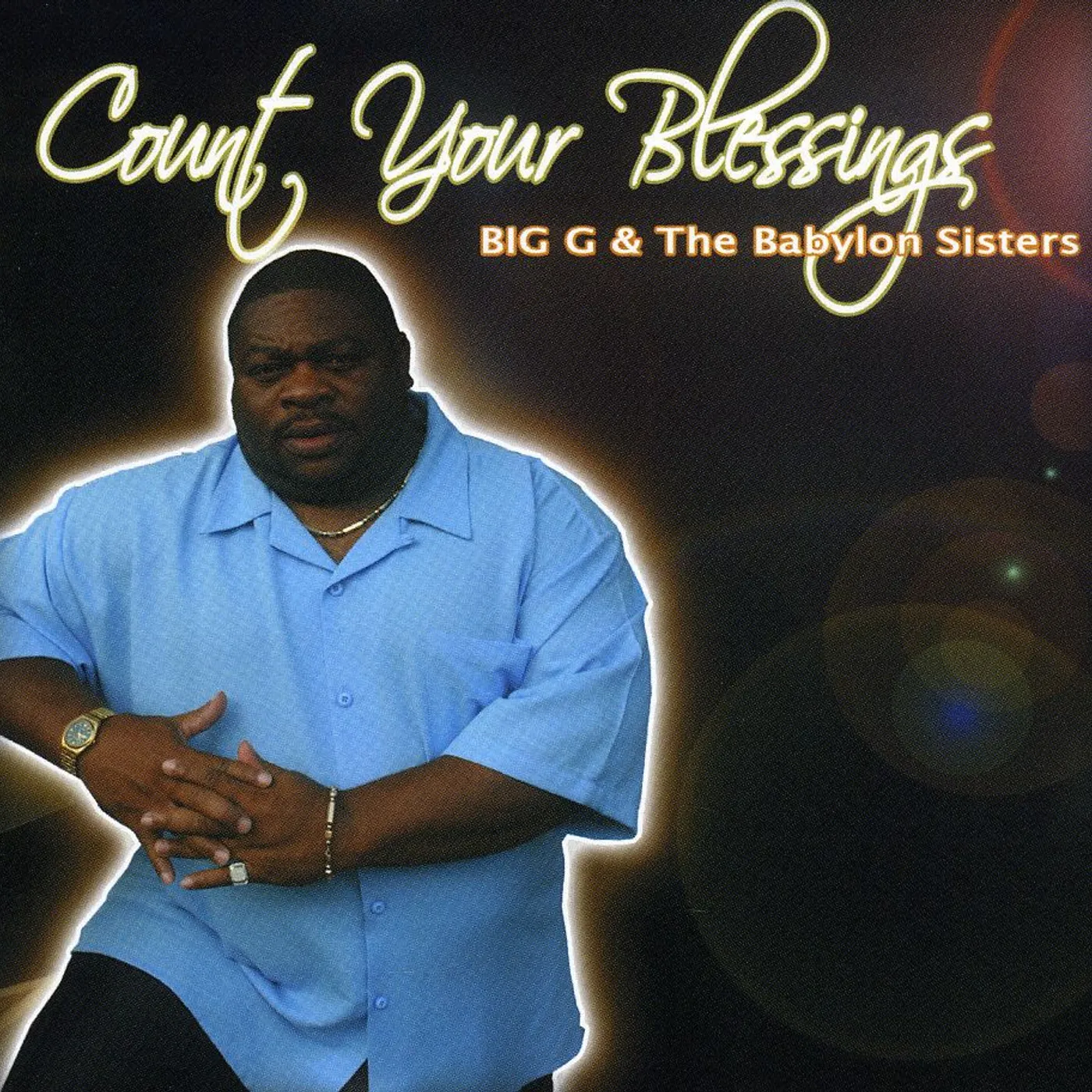 Big G COUNT YOUR BLESSINGS CD