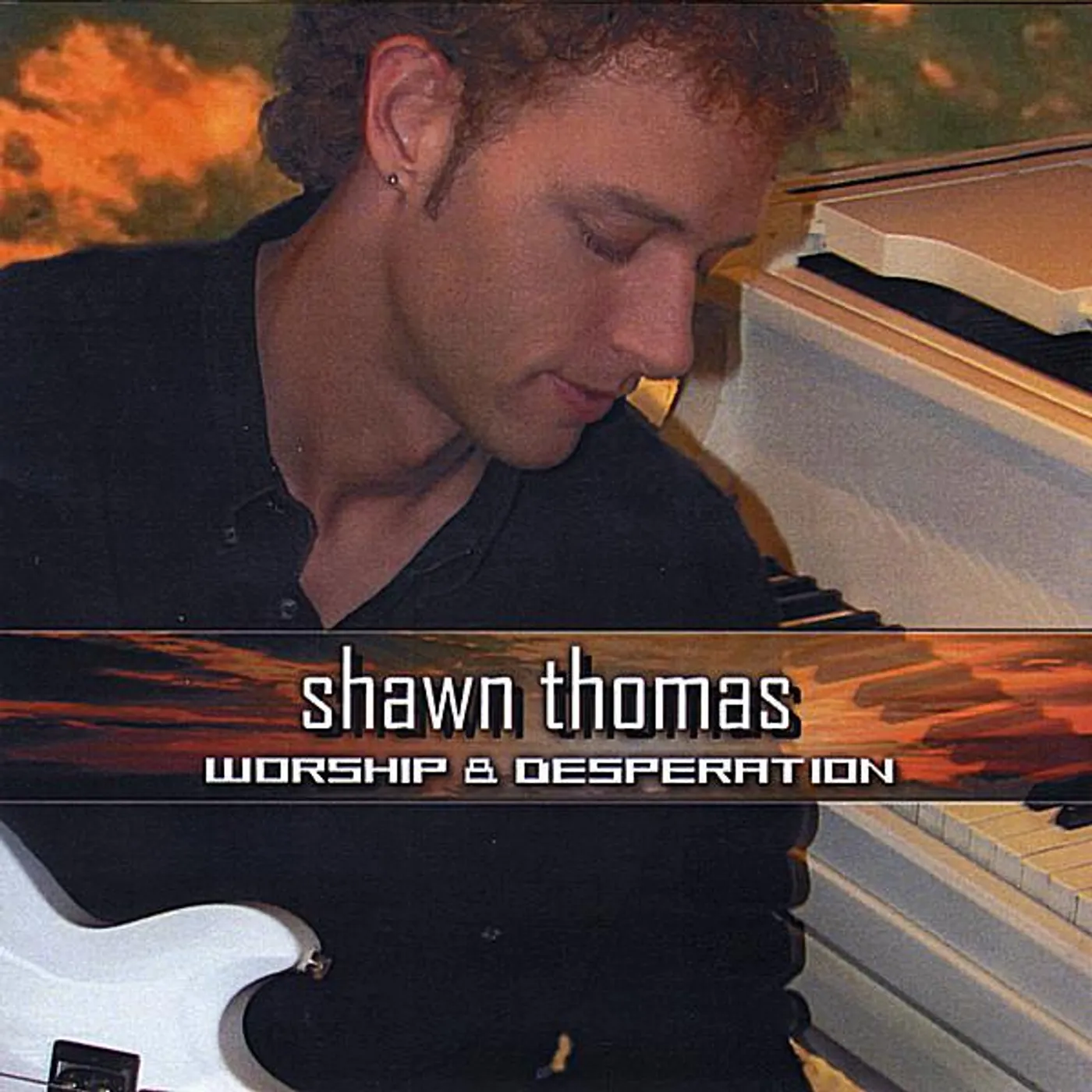 Shawn Thomas WORSHIP & DESPERATION CD
