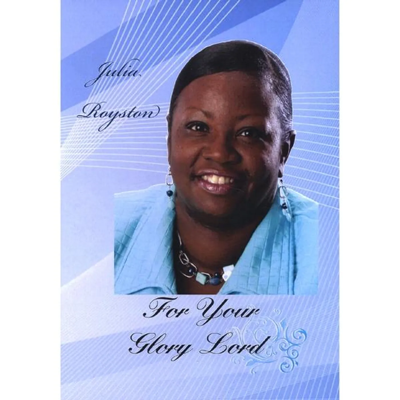 Julia Royston FOR YOUR GLORY LORD CD