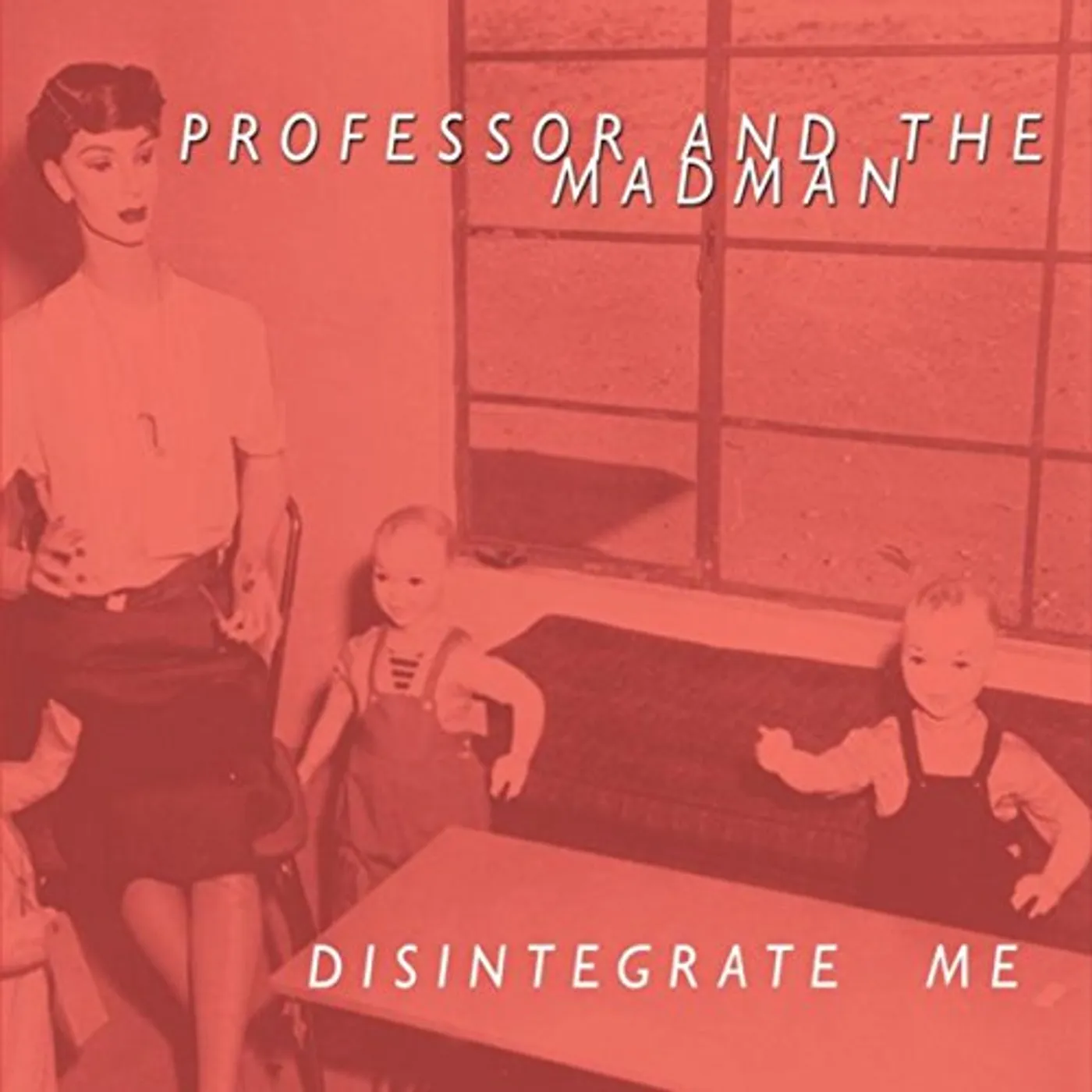 Professor and the Madman DISINTEGRATE ME CD
