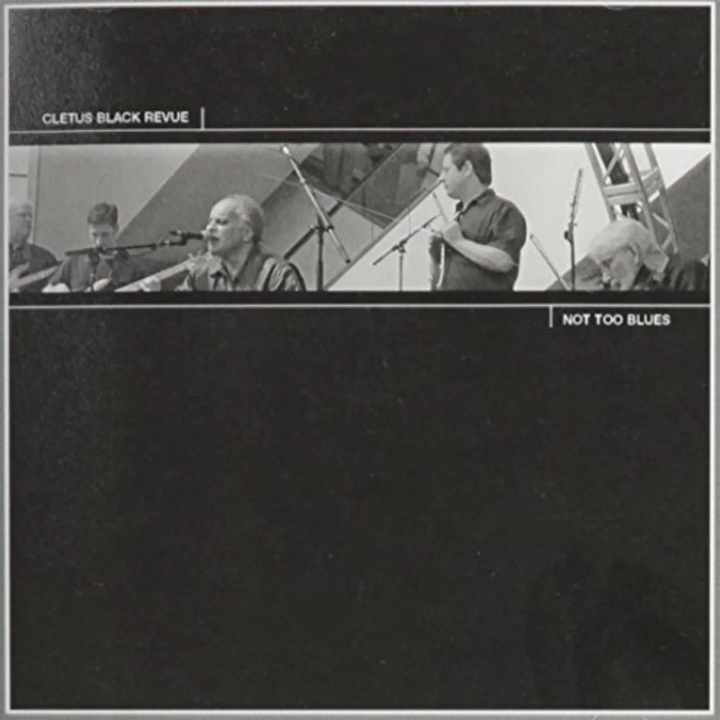 Cletus Black NOT TOO BLUES CD
