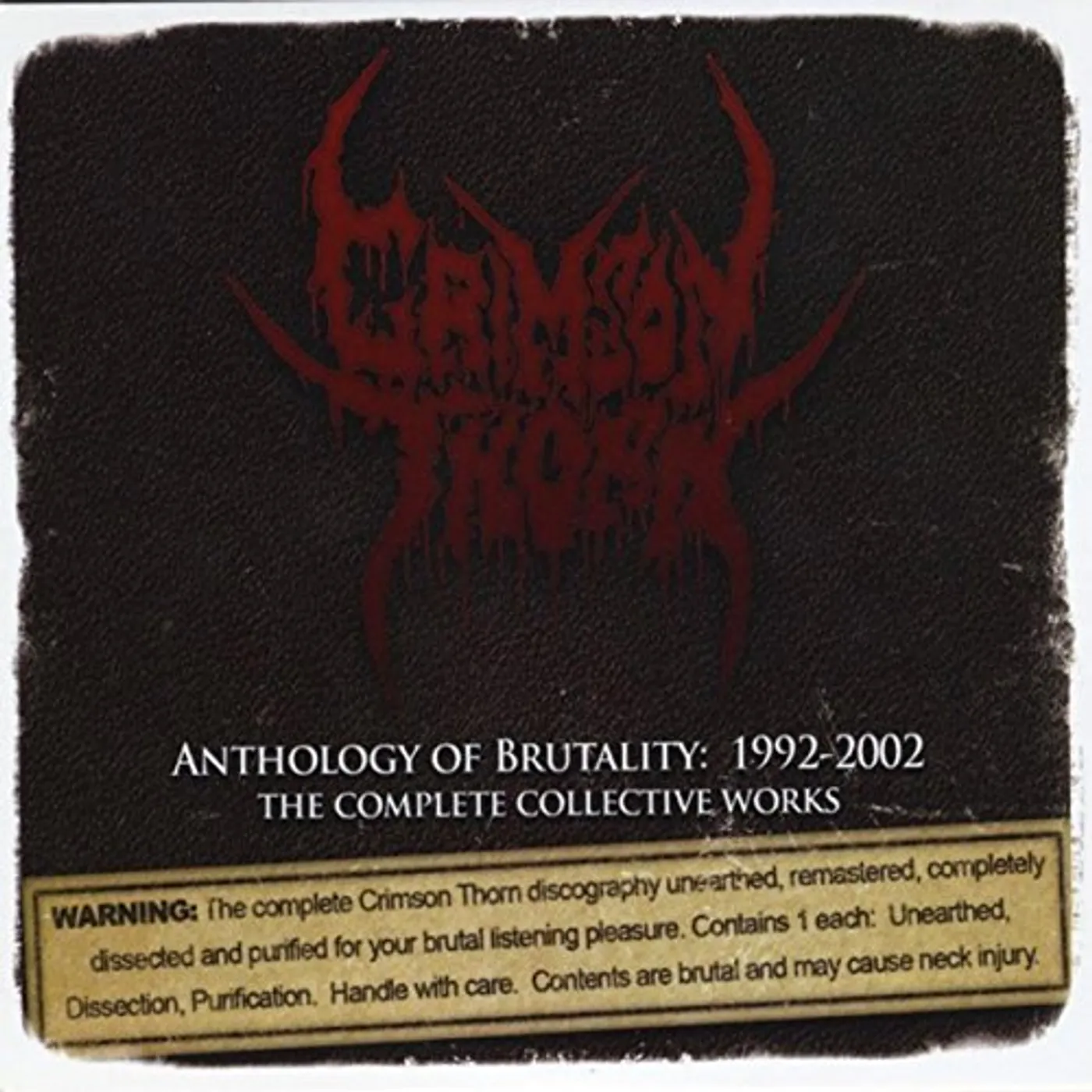 Crimson Thorn ANTHOLOGY OF BRUTALITY: 1992-2002 CD