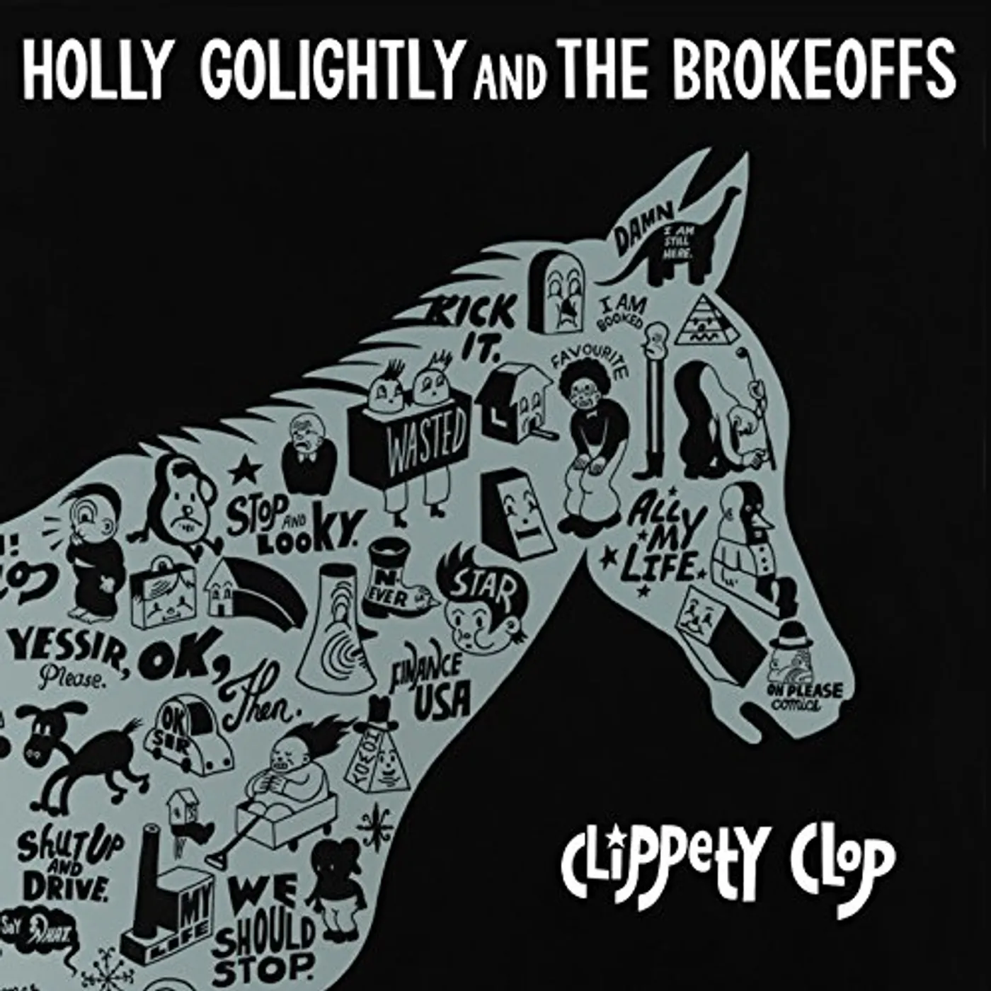 Holly Golightly & The Brokeoffs CLIPPETY CLOP Vinyl Record