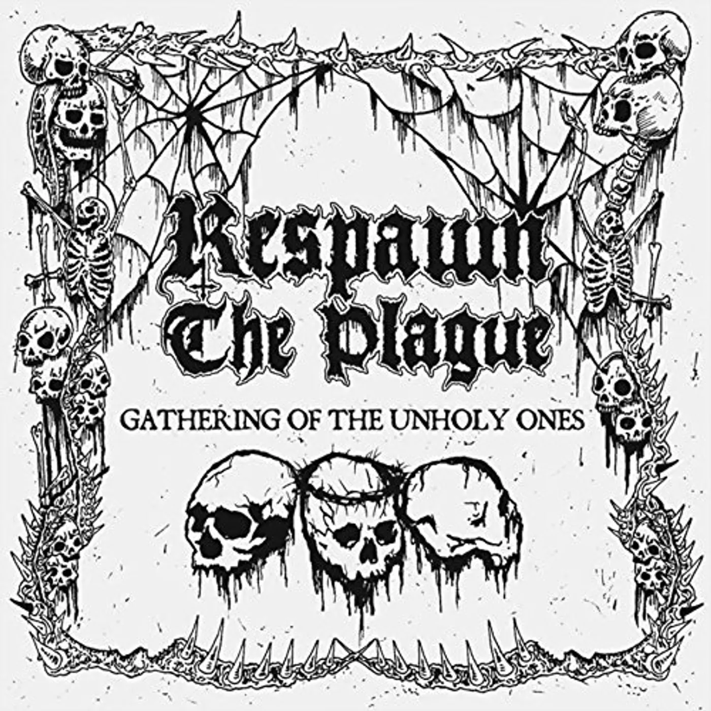 Respawn The Plague Gathering Of The Unholy Ones Vinyl Record