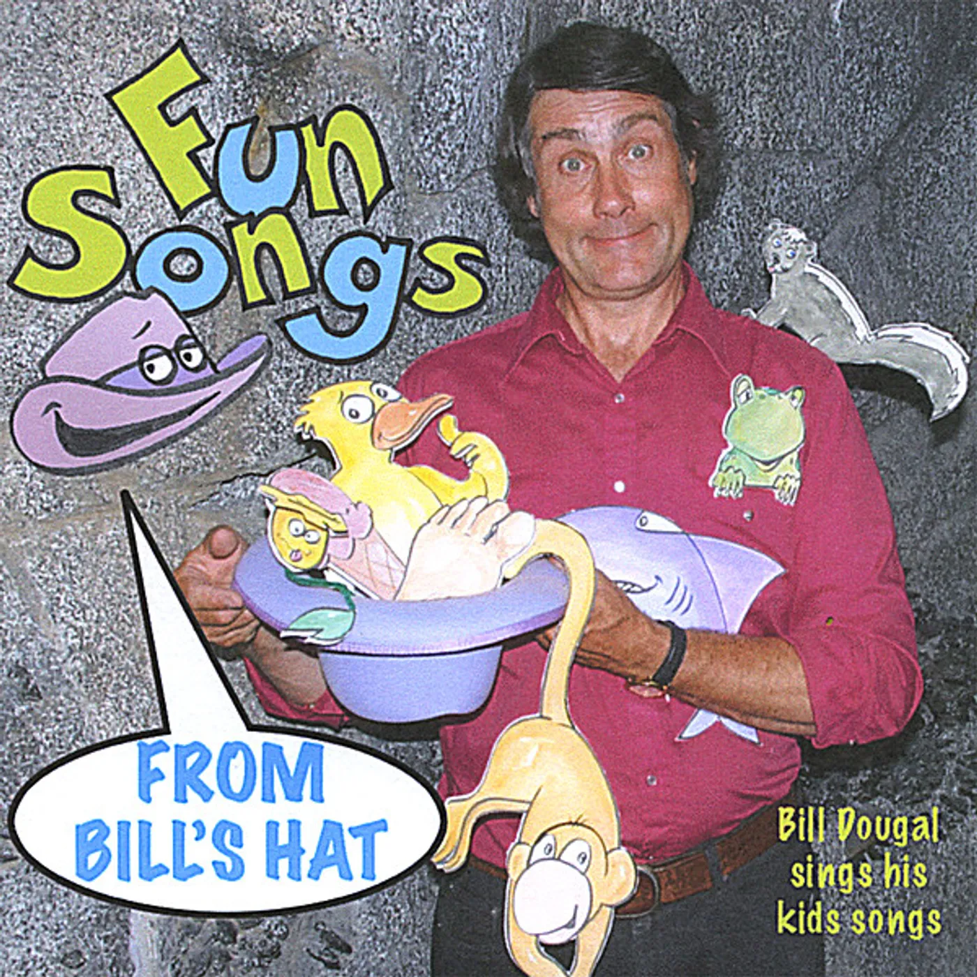 Bill Dougal FUN SONGS FROM BILL'S HAT CD