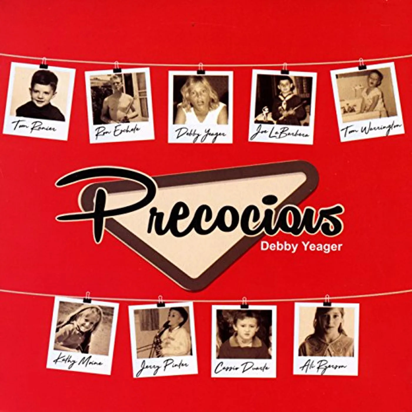 Debby Yeager PRECOCIOUS CD
