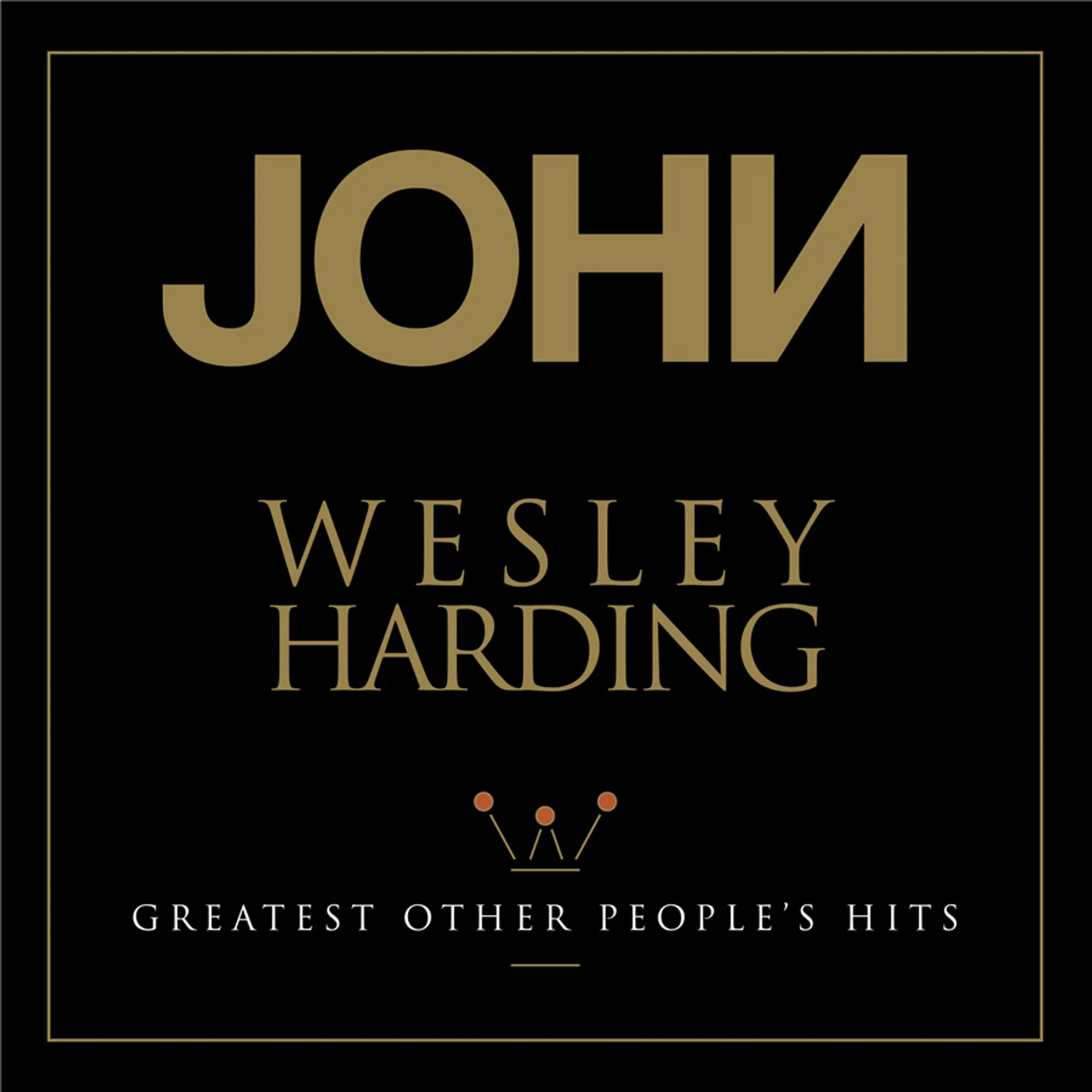 John Wesley Harding Greatest Other People's Hits Vinyl Record