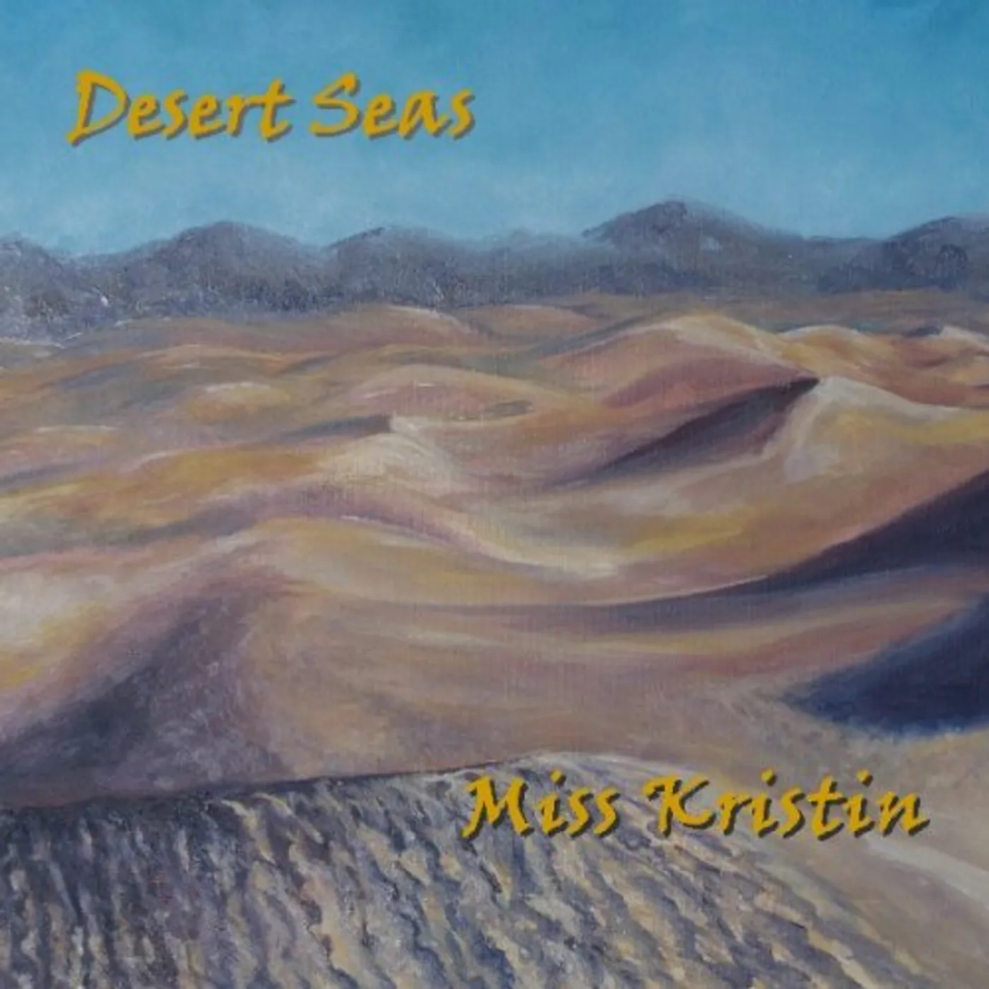 Miss Kristin DESERT SEAS CD
