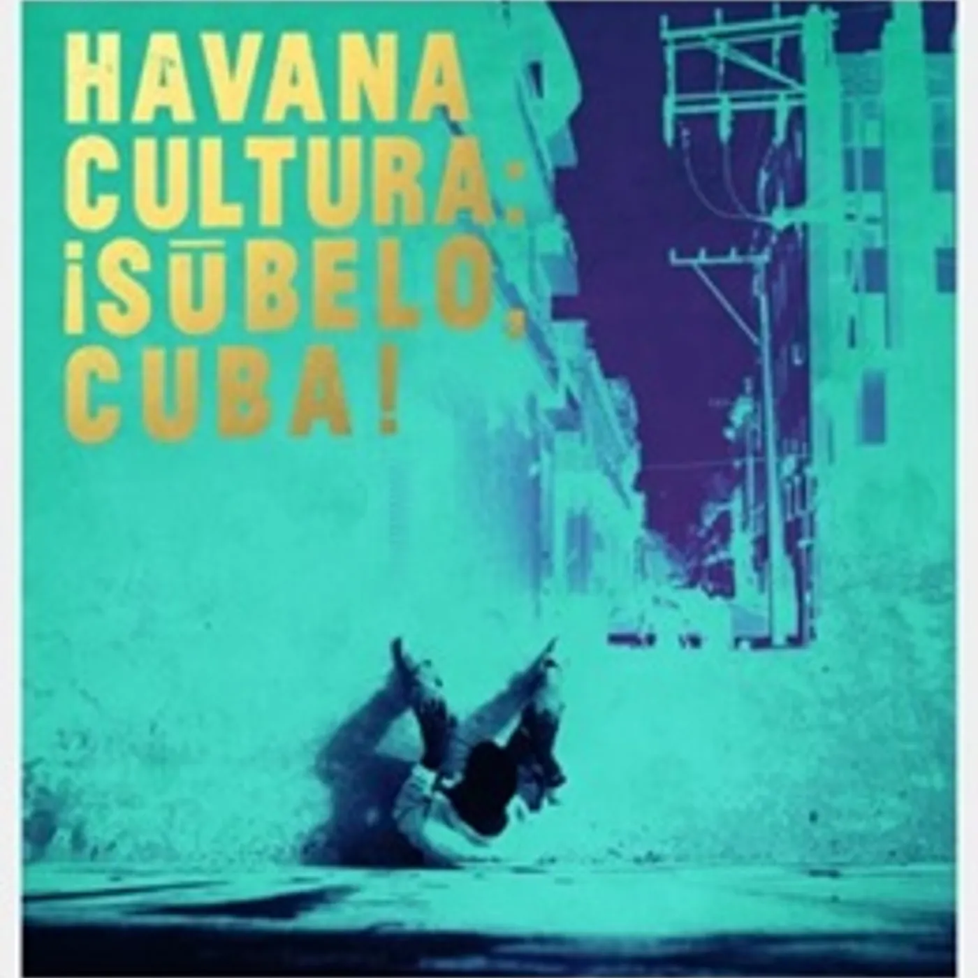 ¡Súbelo Cuba! HAVANA CULTURA Vinyl Record