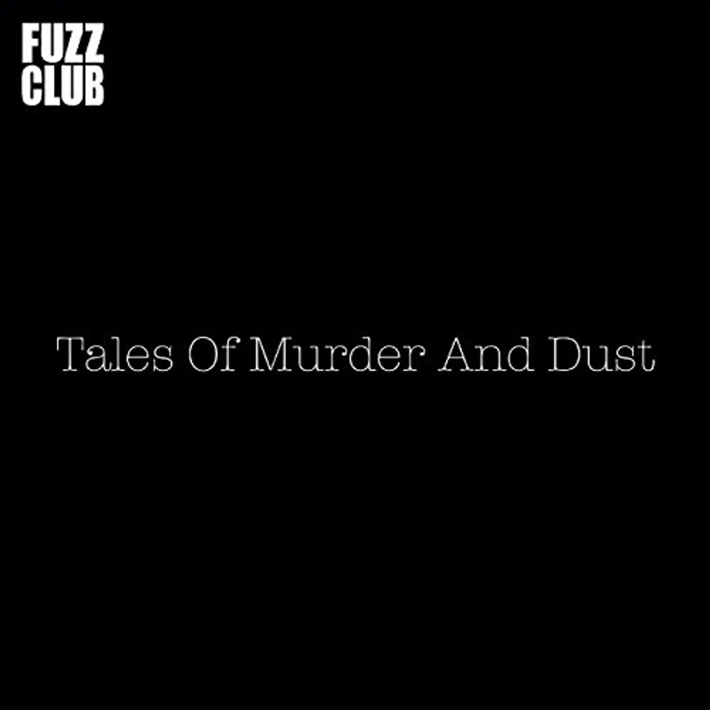 Tales of Murder and Dust Fuzz Club Session Vinyl Record