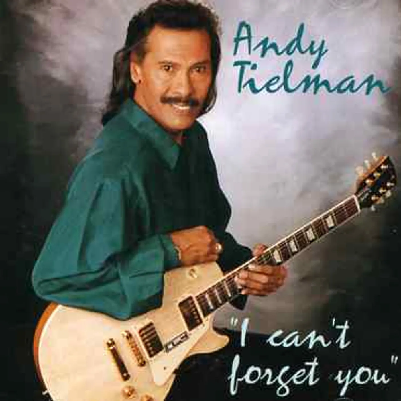 Andy Tielman I CAN'T FORGET YOU CD