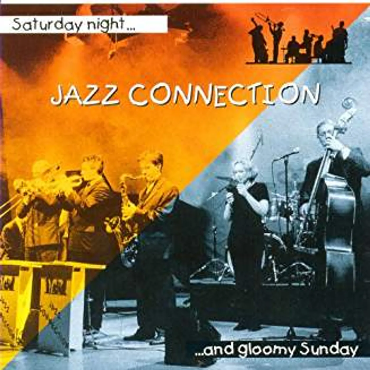 Jazz Connection SATURDAY NIGHT & GLOOMY SUNDAY CD
