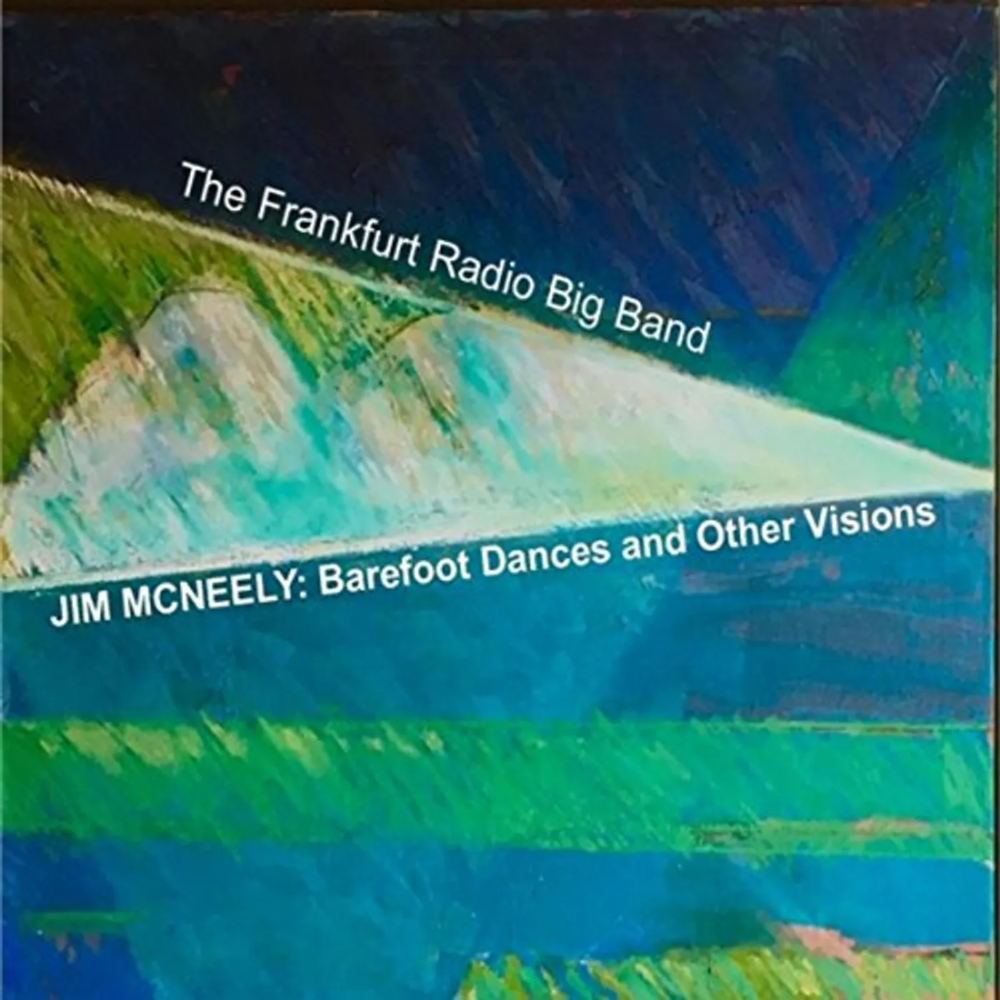 Jim McNeely BAREFOOT DANCES & OTHER VISIONS CD