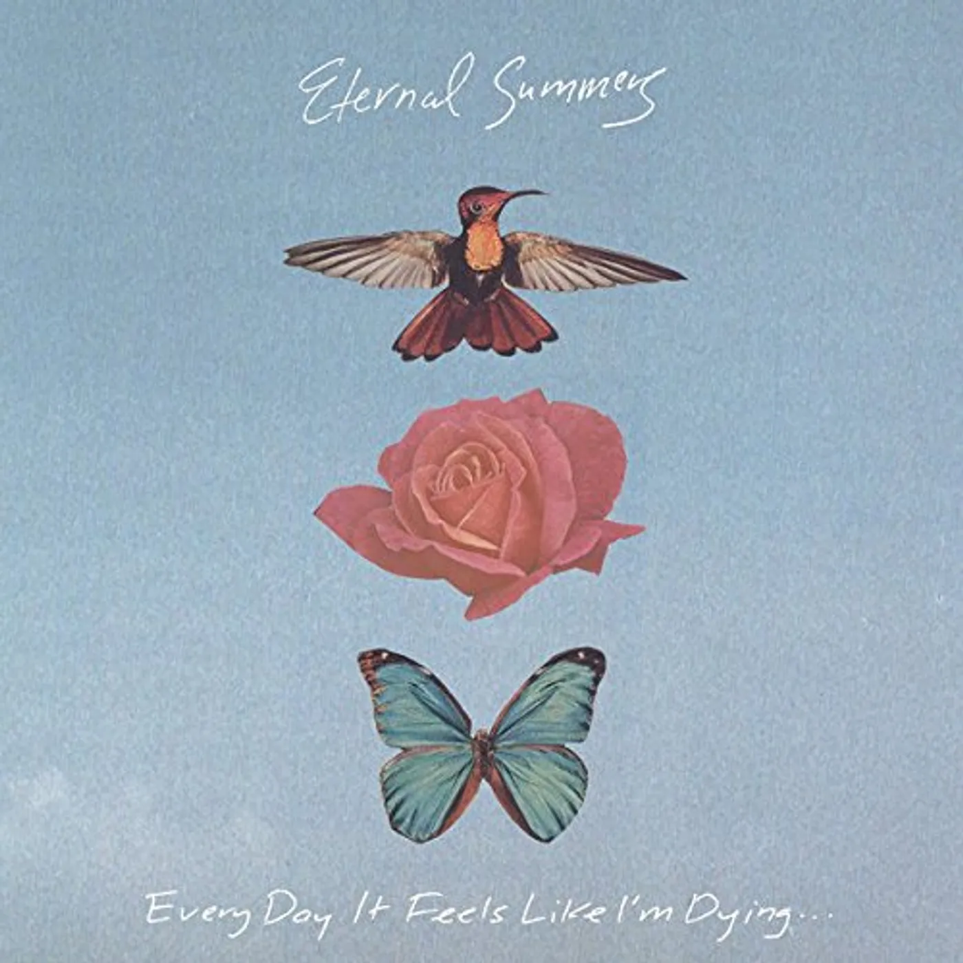 Eternal Summers EVERY DAY IT FEELS LIKE I'M DYING Vinyl Record