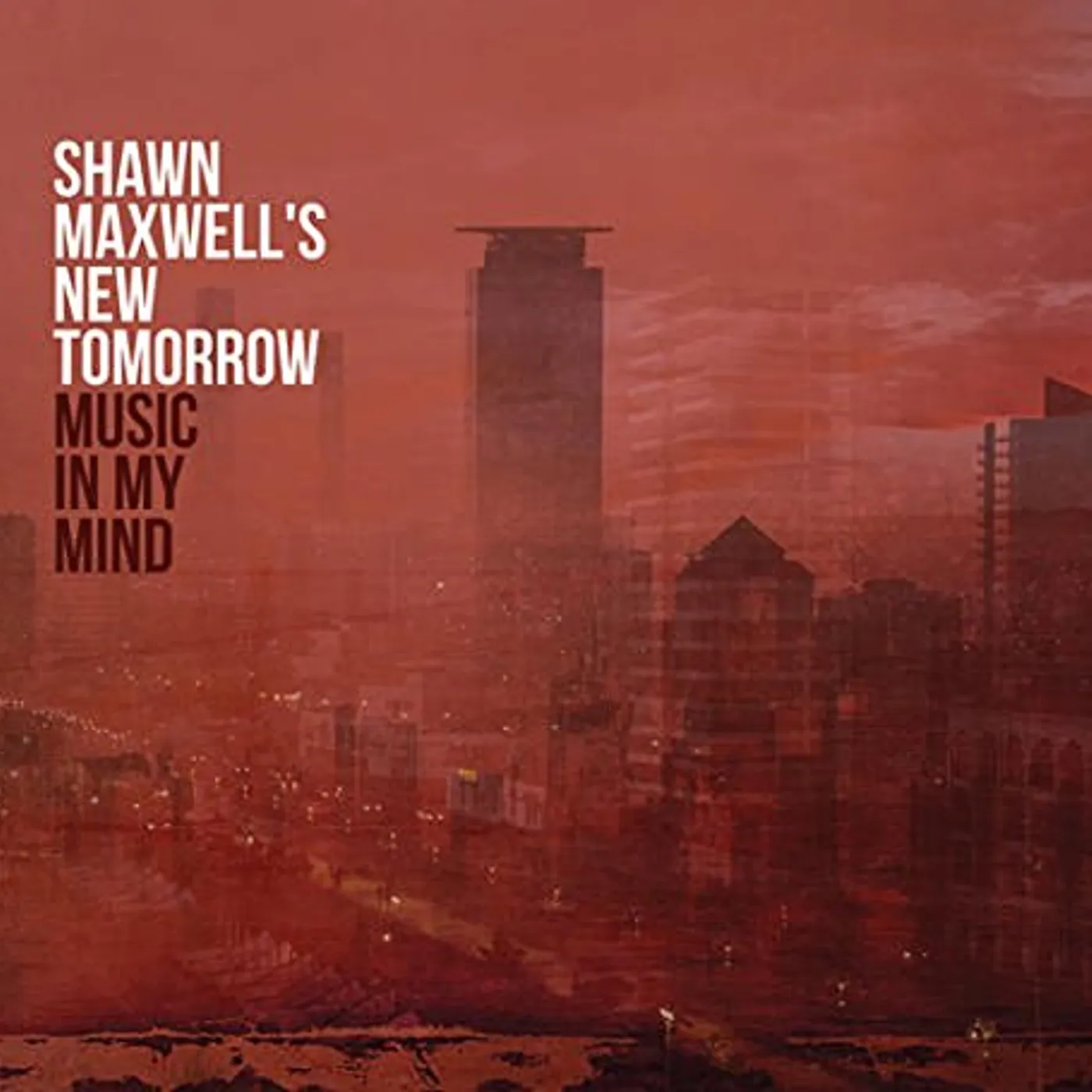 Shawn Maxwell MUSIC IN MY MIND CD
