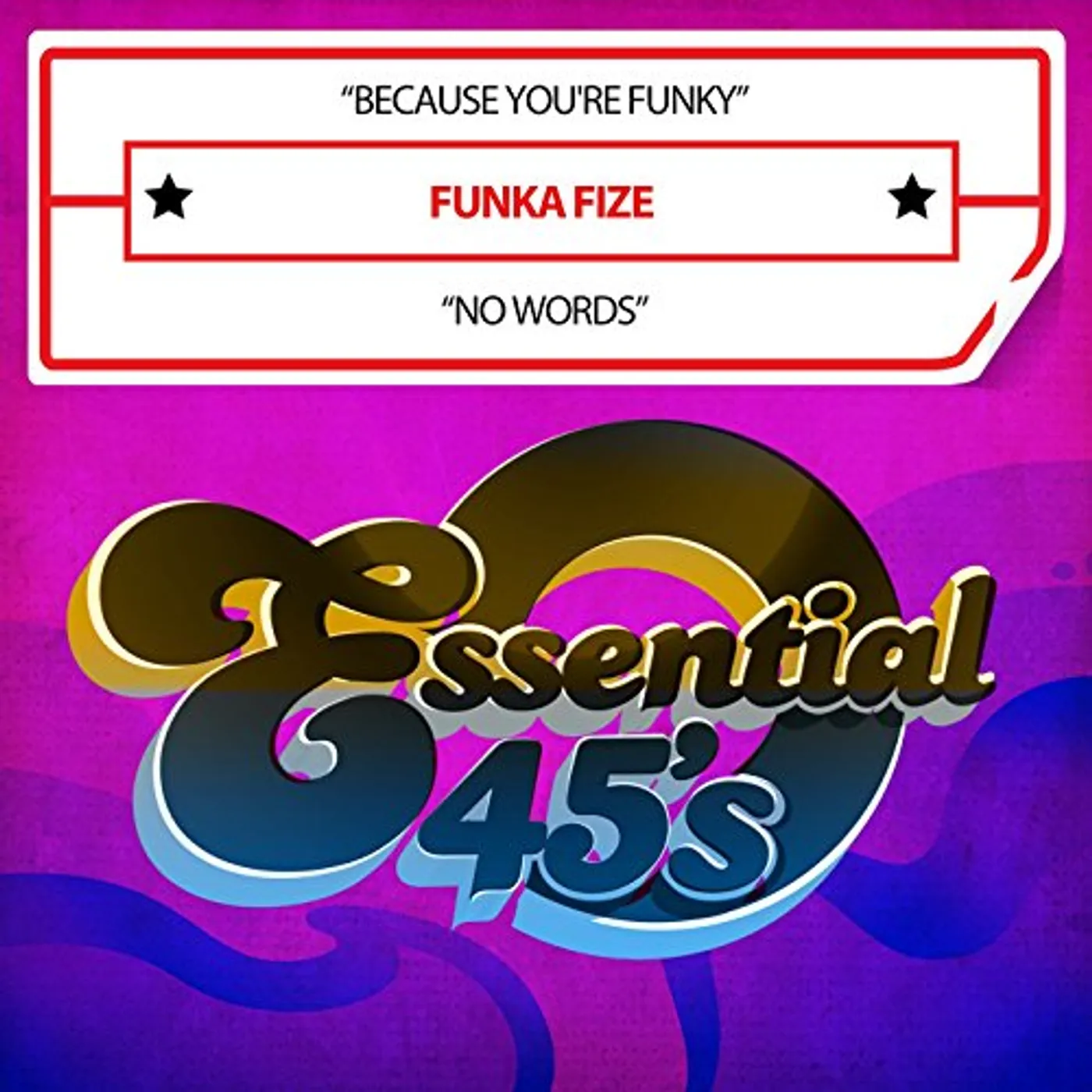 Funka Fize BECAUSE YOU'RE FUNKY / NO WORDS (DIGITAL 45) CD