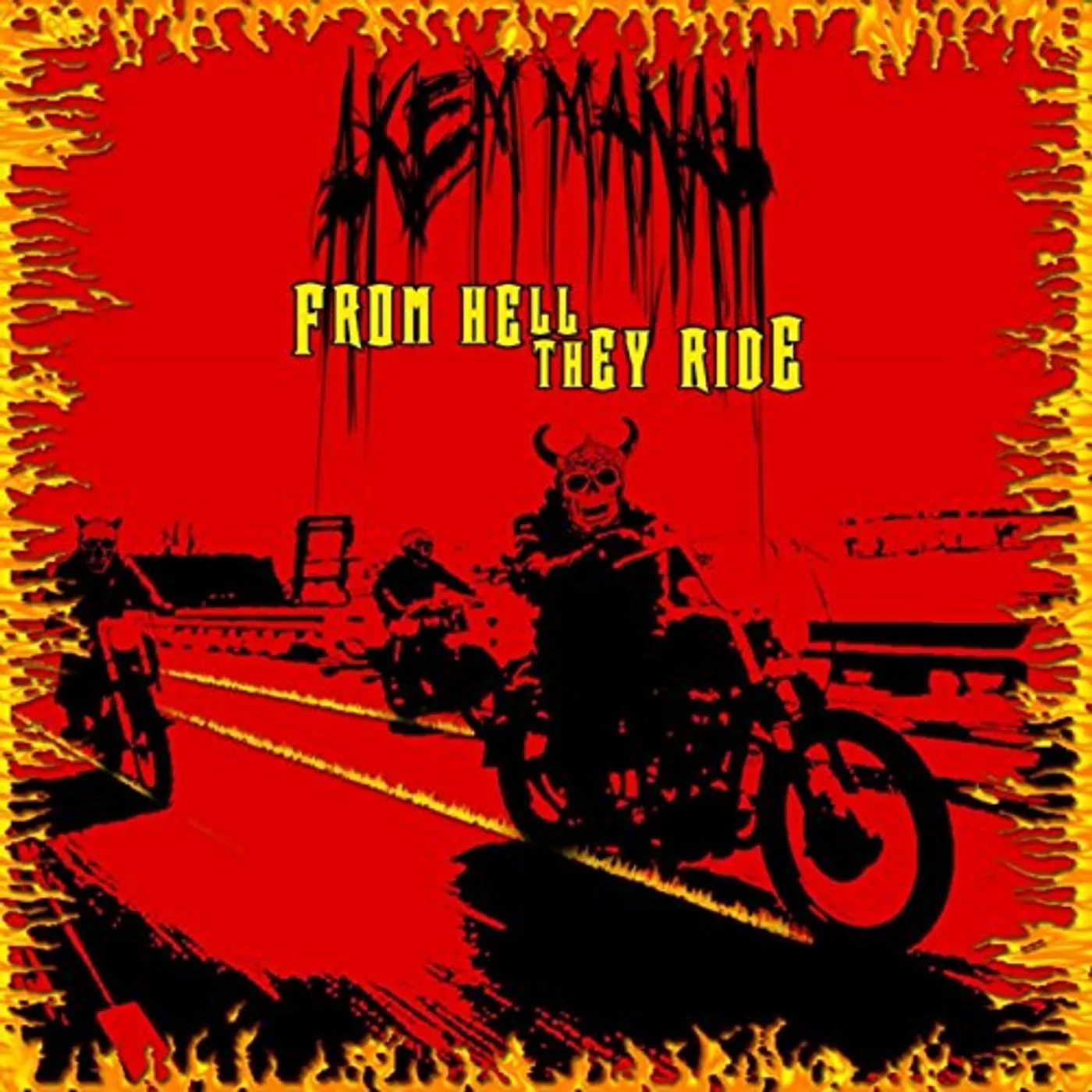 Akem Manah FROM HELL THEY RIDE CD