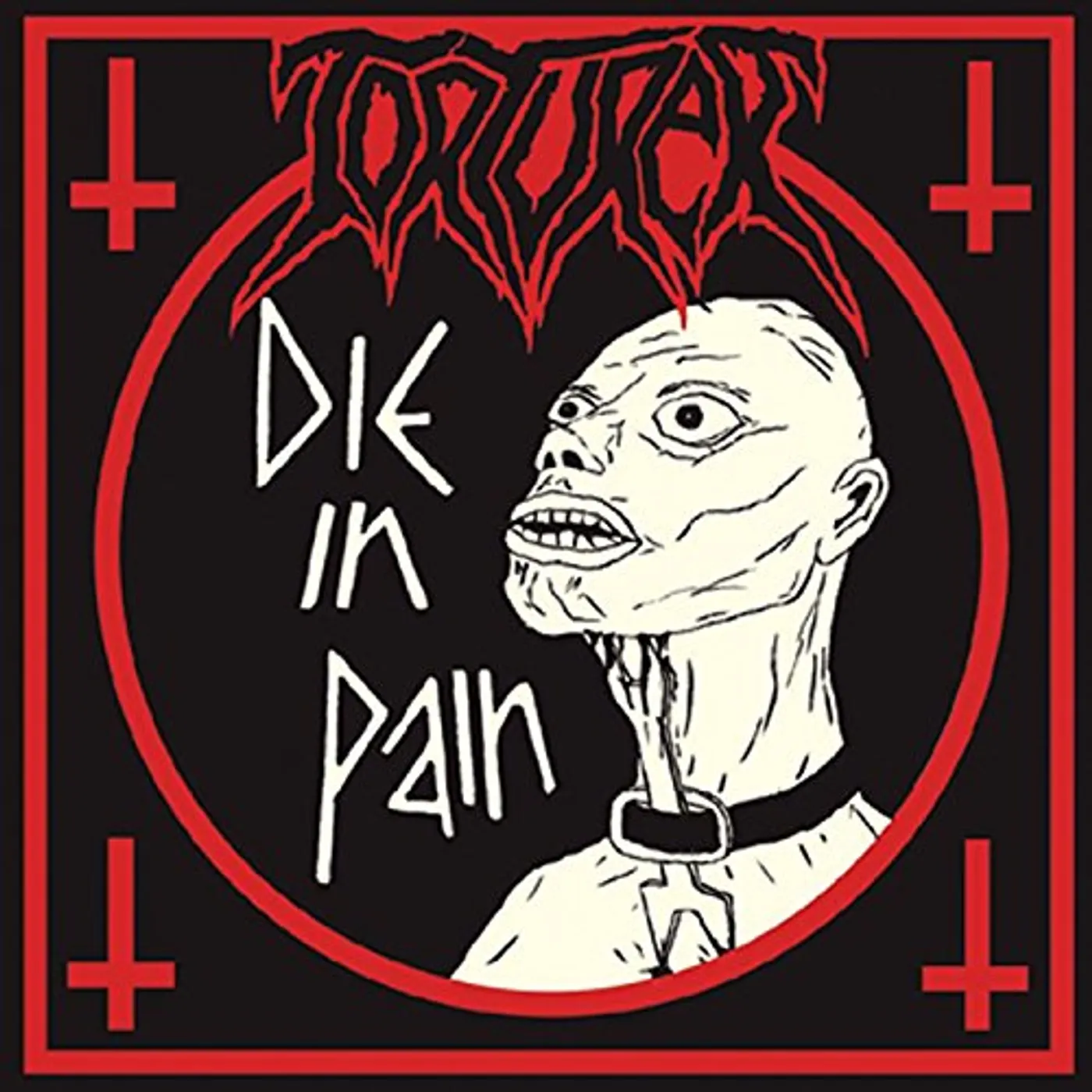 Torturer DIE IN PAIN CD