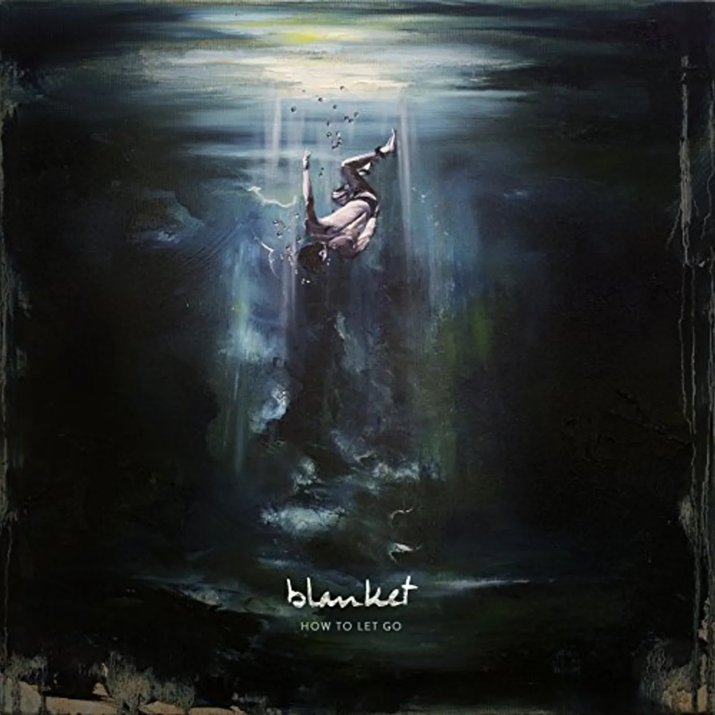 Blanket HOW TO LET GO CD