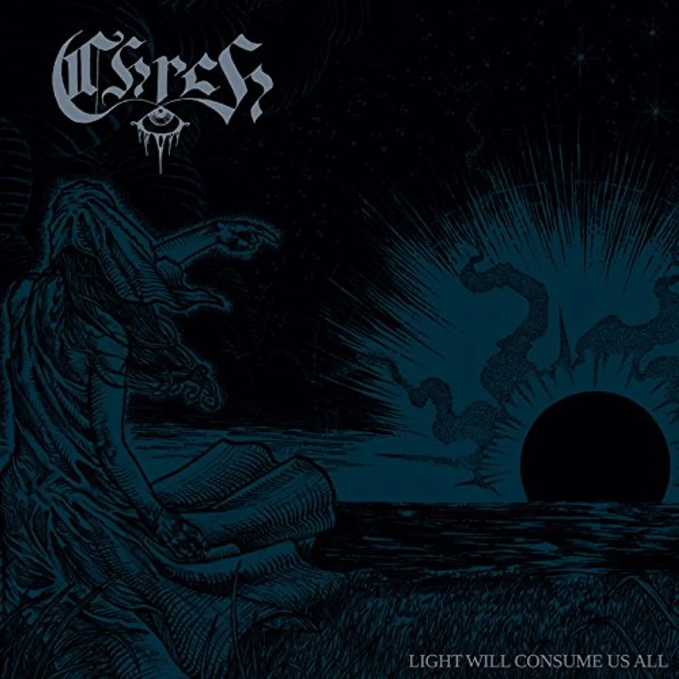 Chrch LIGHT WILL CONSUME US ALL CD