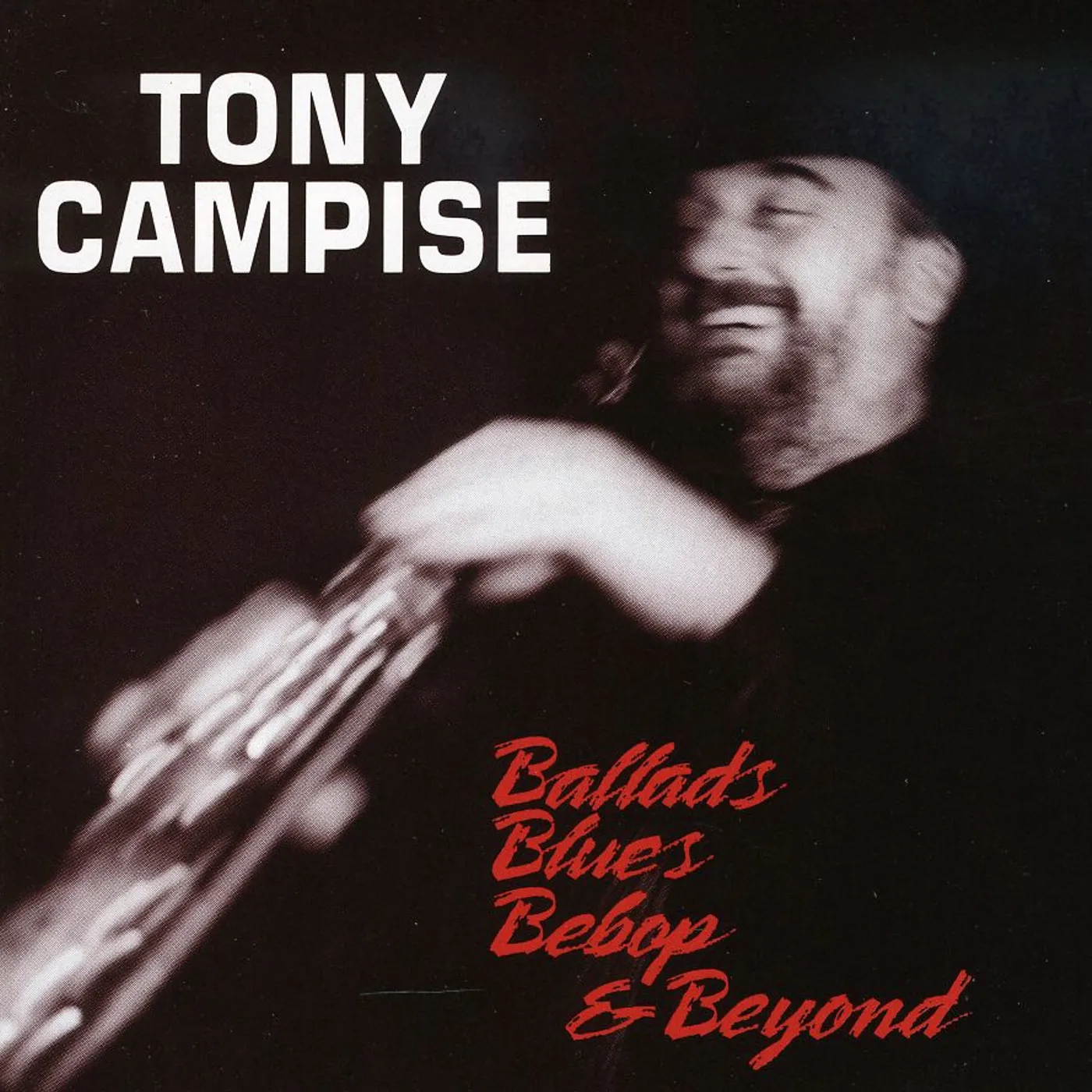 Tony Campise BALLADS BLUES BEBOP & BEYOND CD