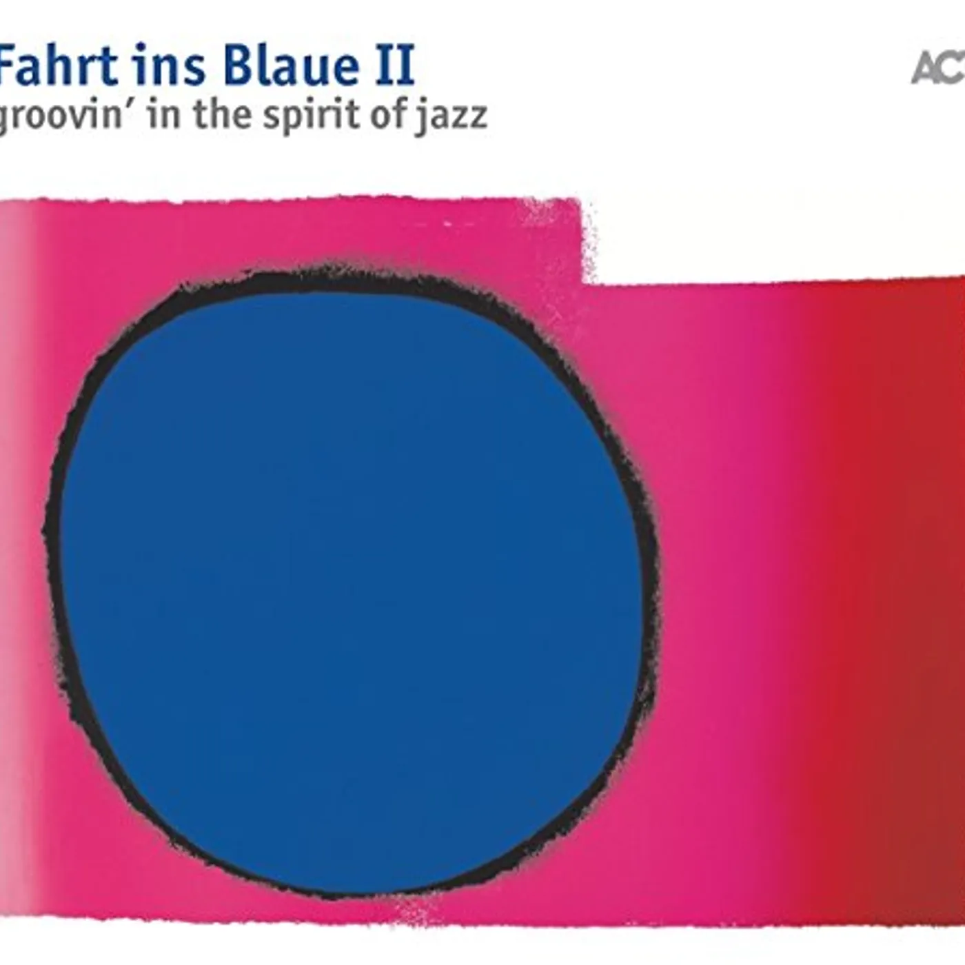 FAHRT INS BLAUE II: GROOVIN IN THE SPIRIT OF JAZZ Vinyl Record