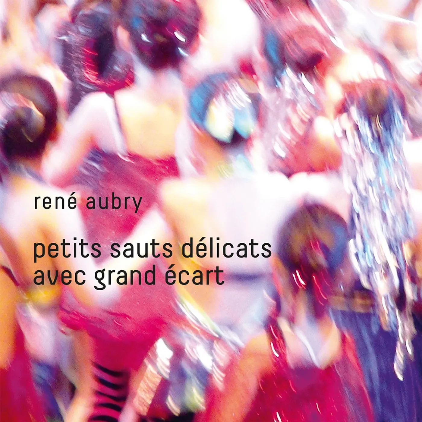 René Aubry PETITS SAUTS DELICATS AVEC GRAND ECART CD