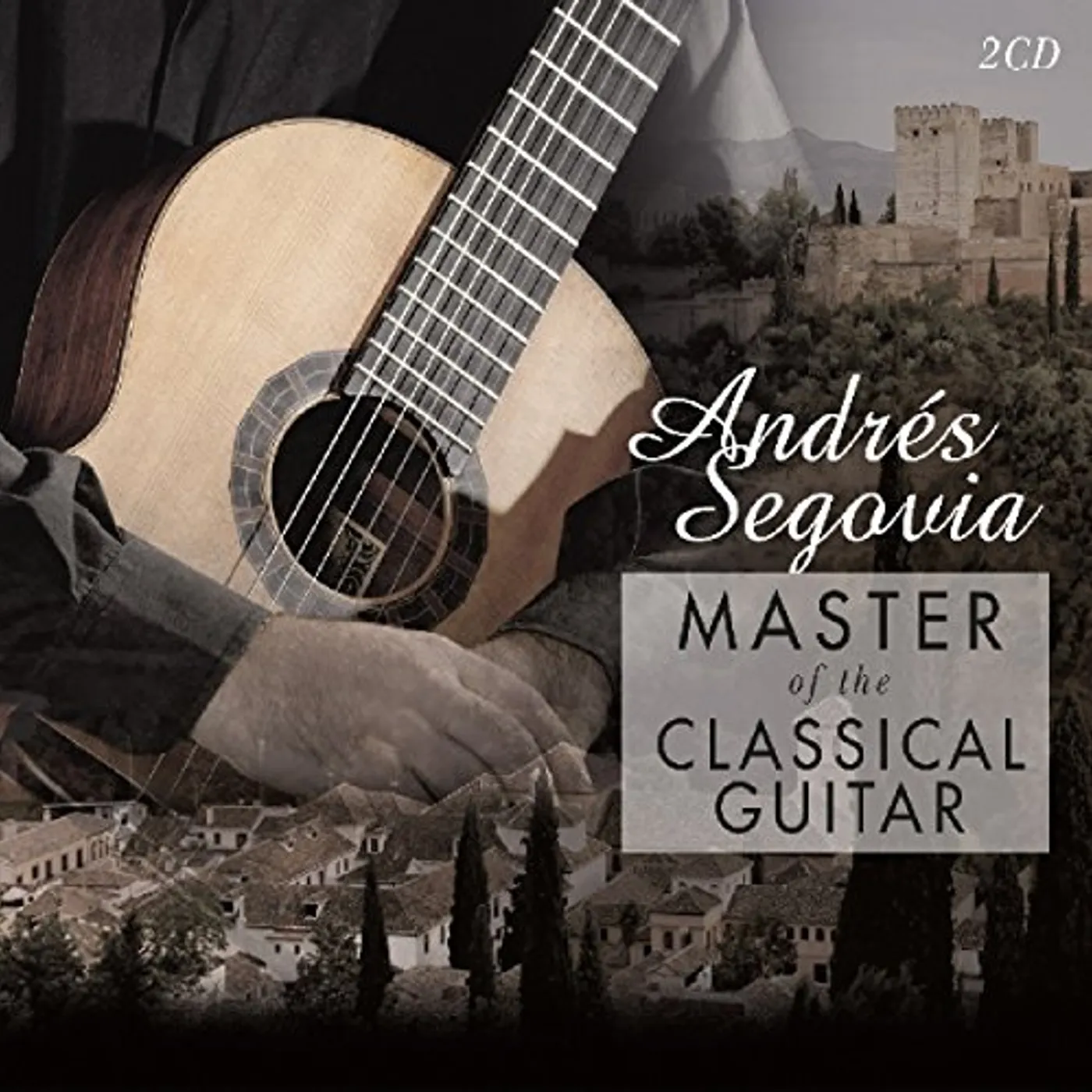 Andres Segovia MASTER OF THE CLASSICAL GUITAR CD