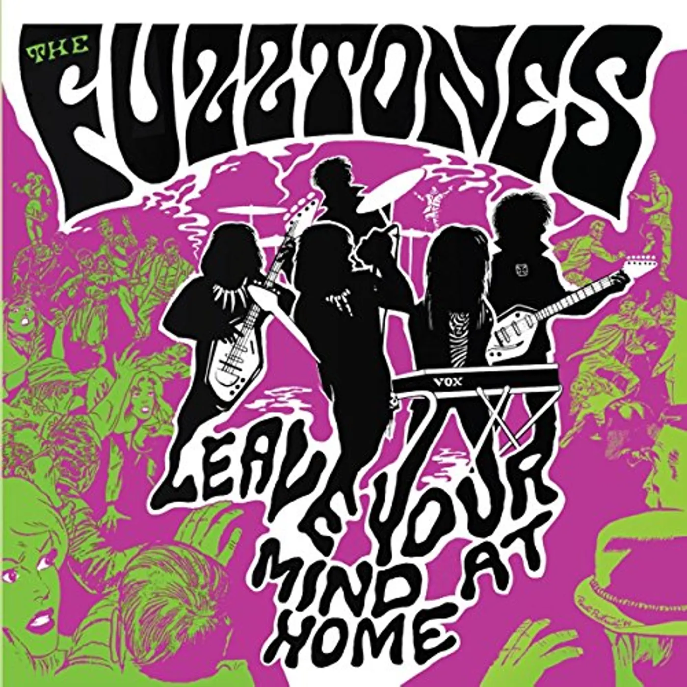 The Fuzztones LEAVE YOUR MIND AT HOME CD