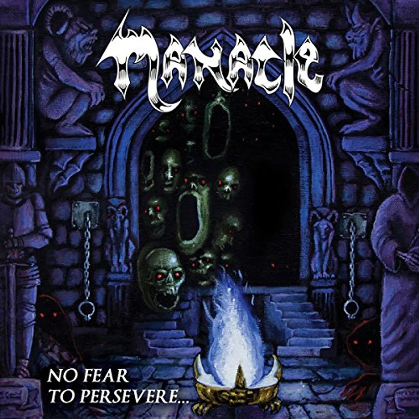 Manacle NO FEAR TO PERSEVERE CD