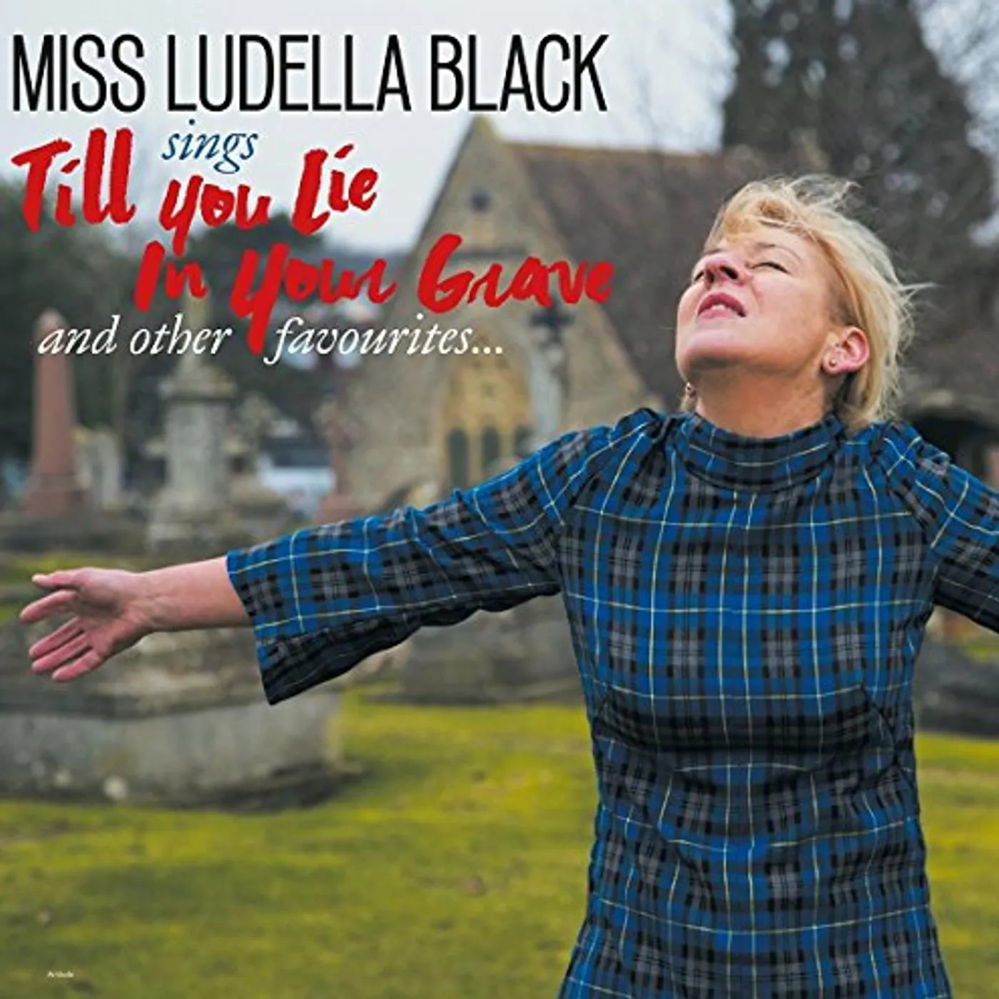 Ludella Black TILL YOU LIE IN YOUR GRAVE CD