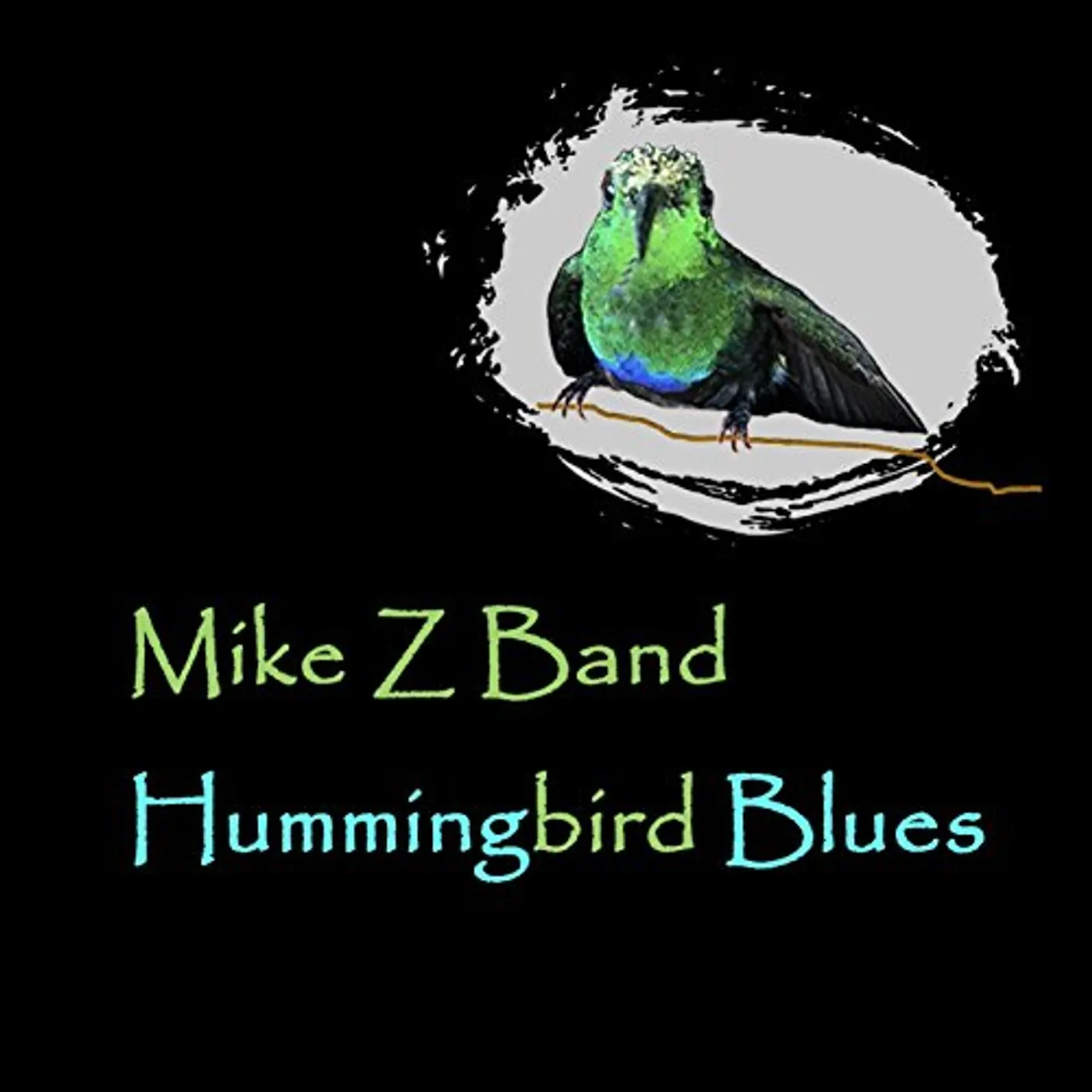 Mike Z Band HUMMINGBIRD BLUES - EP CD
