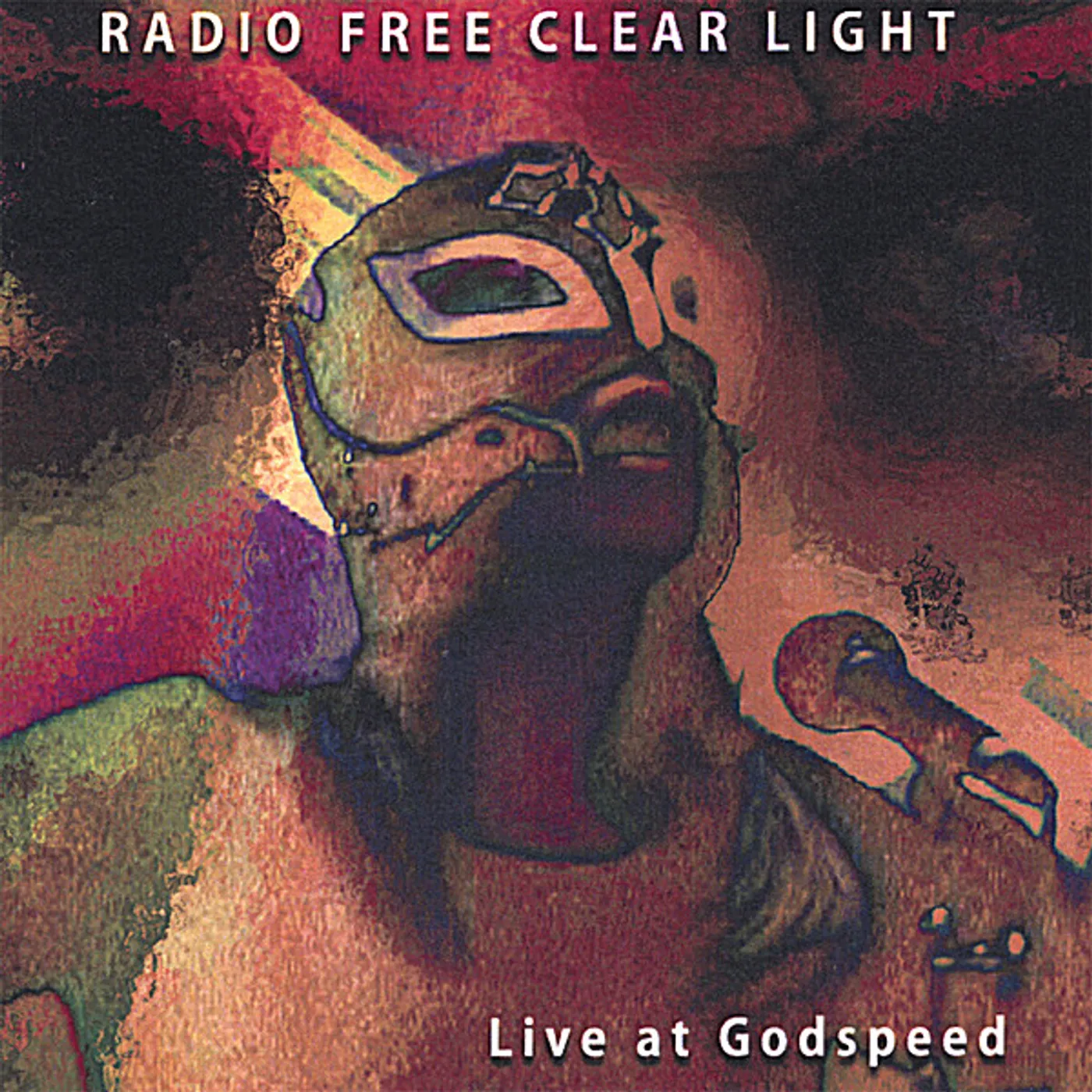 Radio Free Clear Light RFCL LIVE AT GODSPEED CD