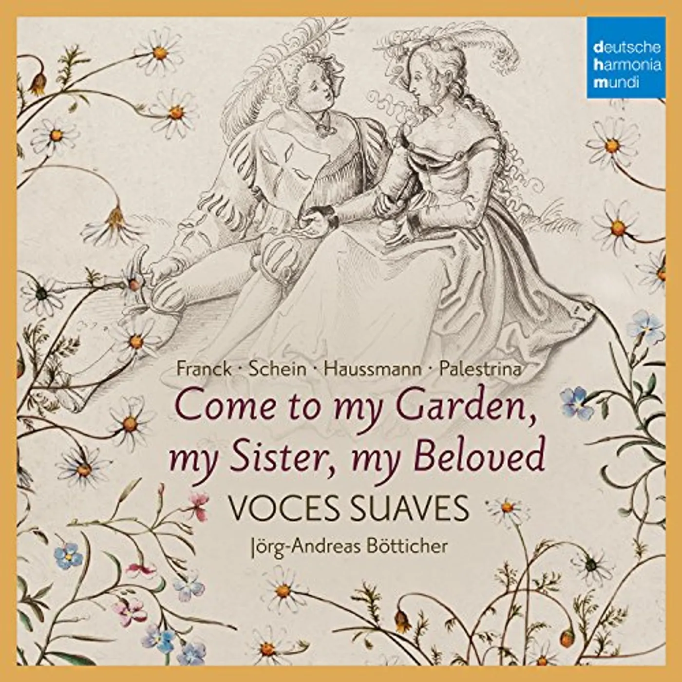 Voces Suaves COME TO MY GARDEN: GERMAN EARLY BAROQUE CD