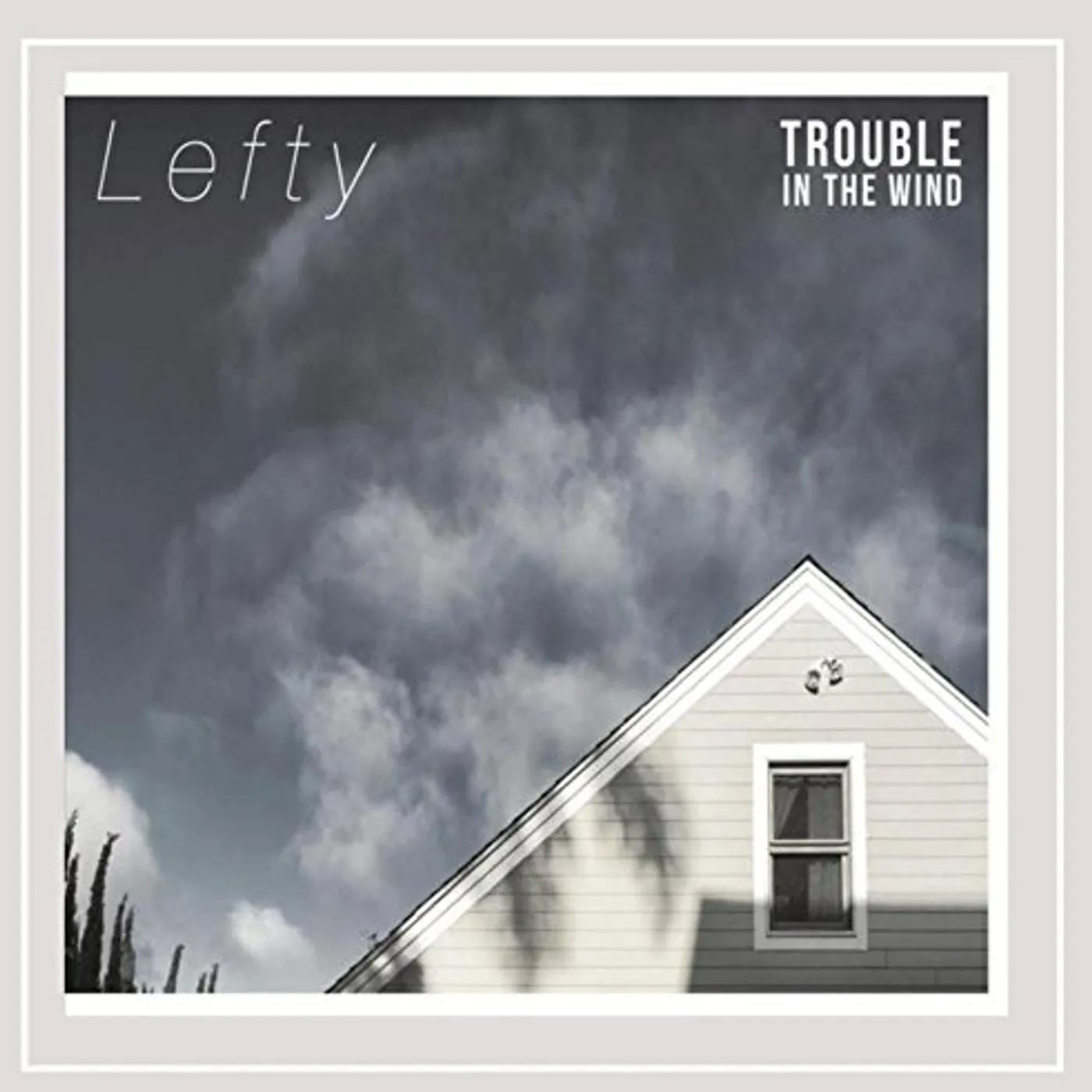 Trouble in the Wind LEFTY CD