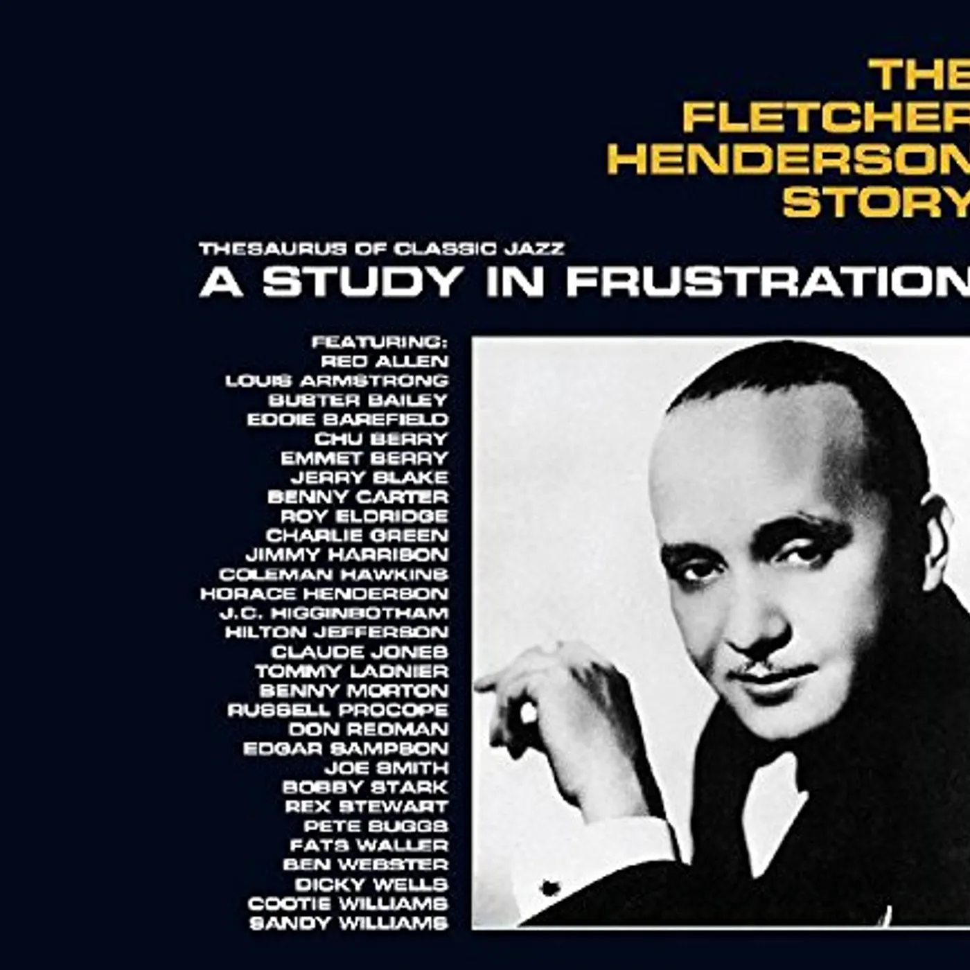 FLETCHER HENDERSON STORY: A STUDY IN FRUSTRATION CD